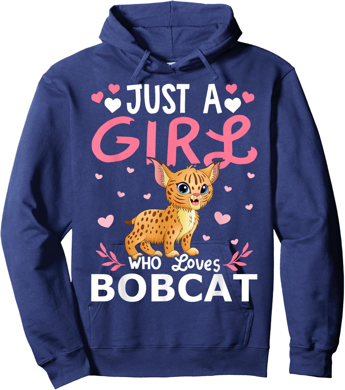 Bobcat Lover Just A Girl Who Loves Bobcats Hoodie - Hoodie | Navy