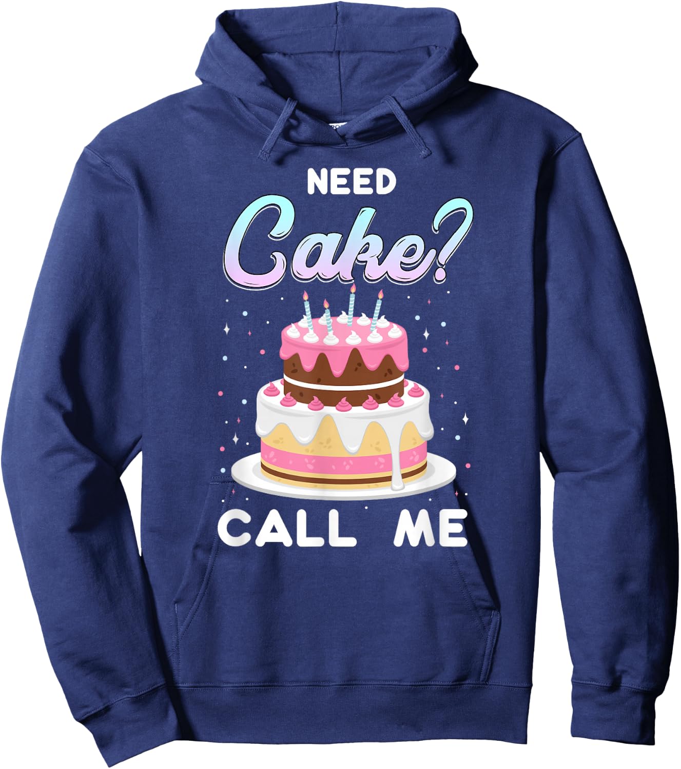 Pastry Chef Baker Need Cake Call Me Hoodie - Hoodie | Navy