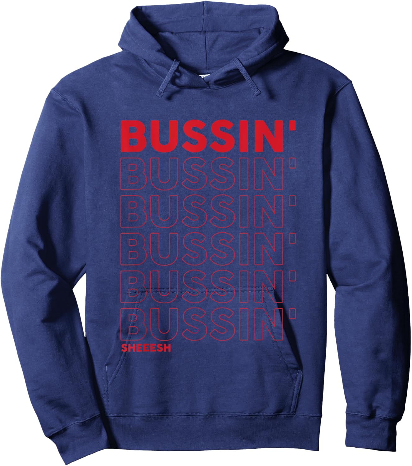 Bussin Sheeesh Funny Bussin apparel Hoodie - Hoodie | Navy