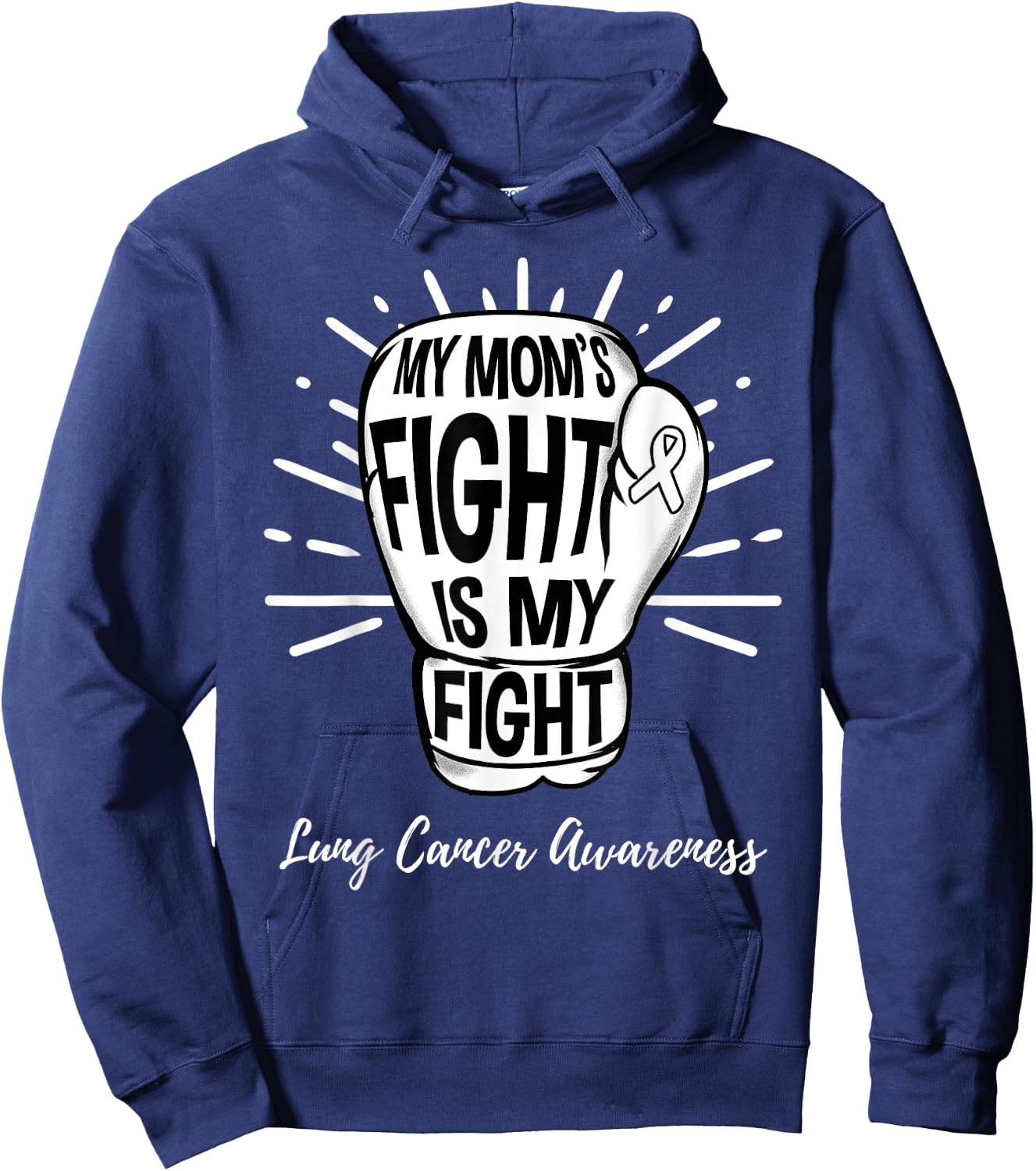 My Moms Fight Is My Fight Lung Cancer Awareness Hoodie - Hoodie | Navy