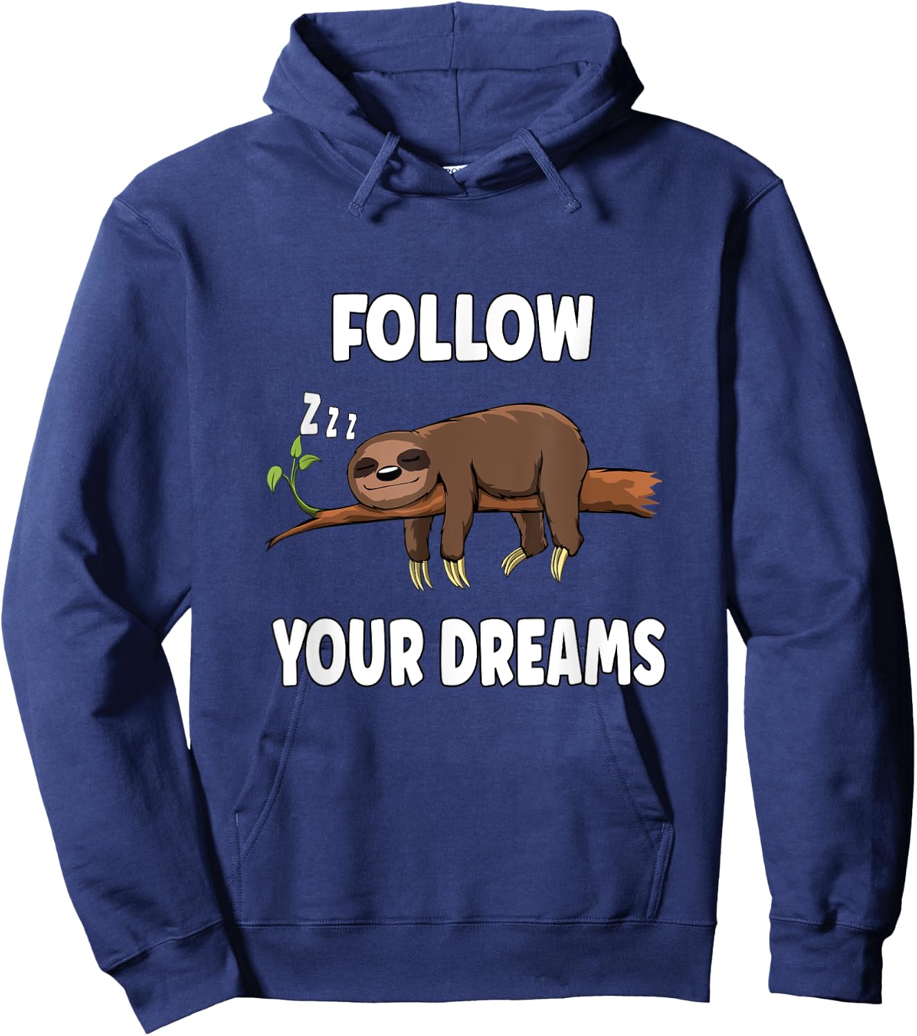 Follow Your Dreams Sleeping Sloth Funny Saying Hoodie - Hoodie | Navy