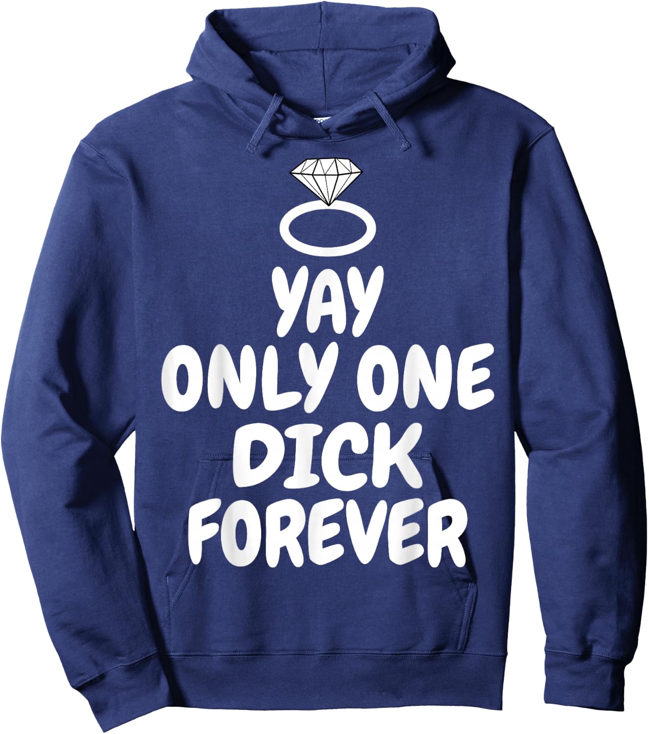 Funny Yay Only one Dick forever wedding joke Hoodie - Hoodie | Navy