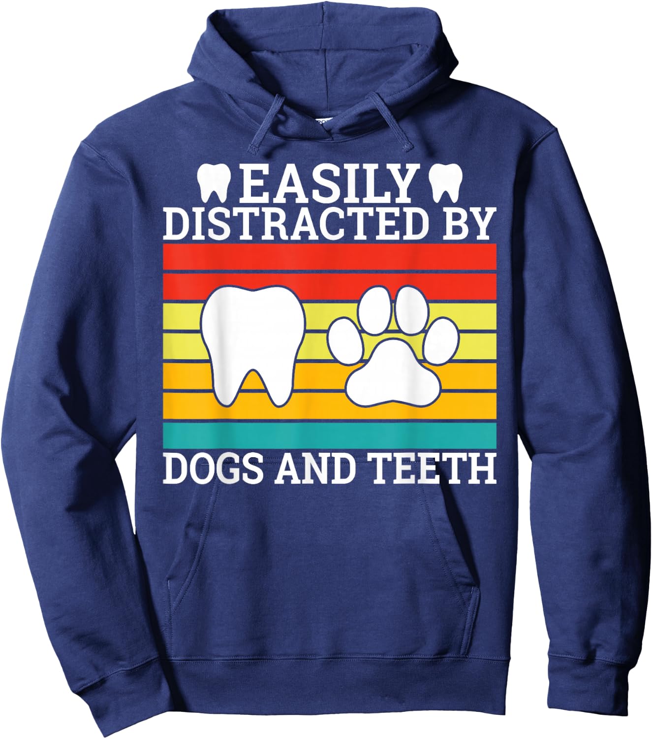 Easily distracted by Teeth and Dogs Dentist Hoodie - Hoodie | Navy
