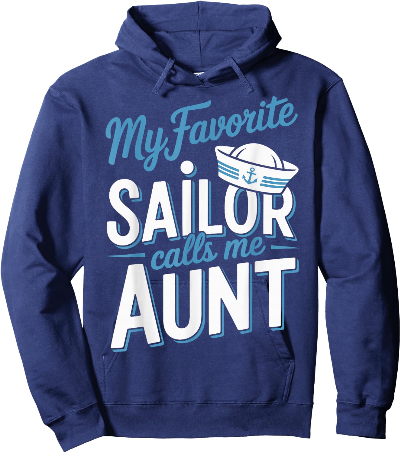 My Favorite Sailor Calls Me Aunt Hoodie - Hoodie | Navy