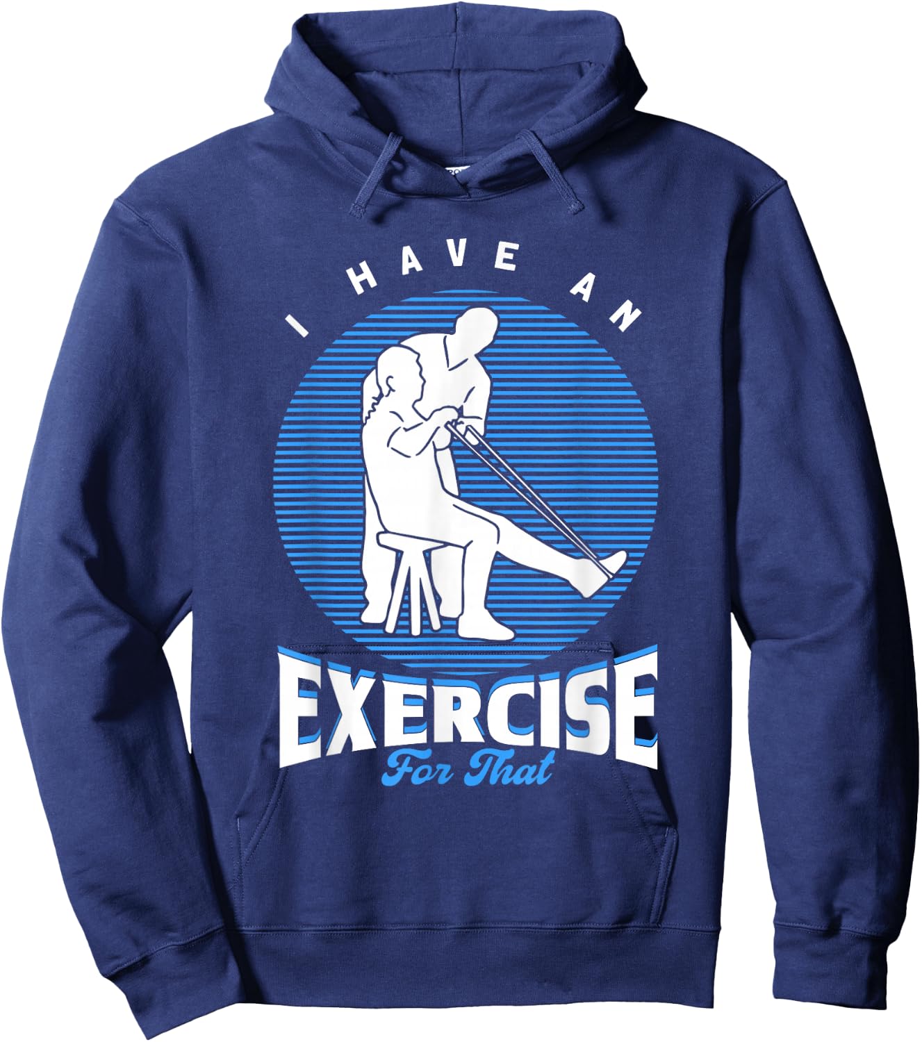 PTA I Have An Exercise For That Physiotherapist Hoodie - Hoodie | Navy