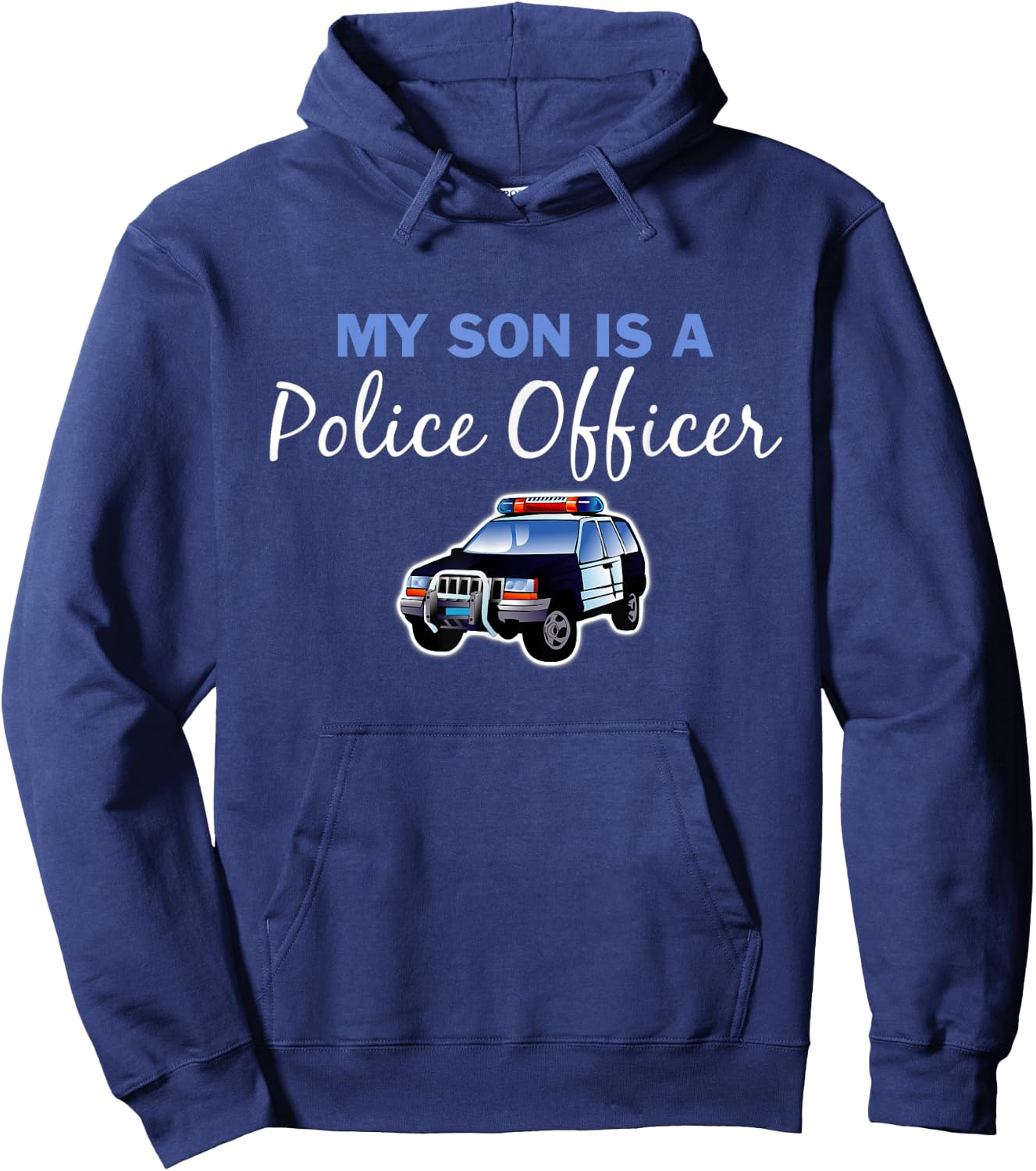 My Son is a Police Officer COP Law Enforcement Hoodie - Hoodie | Navy