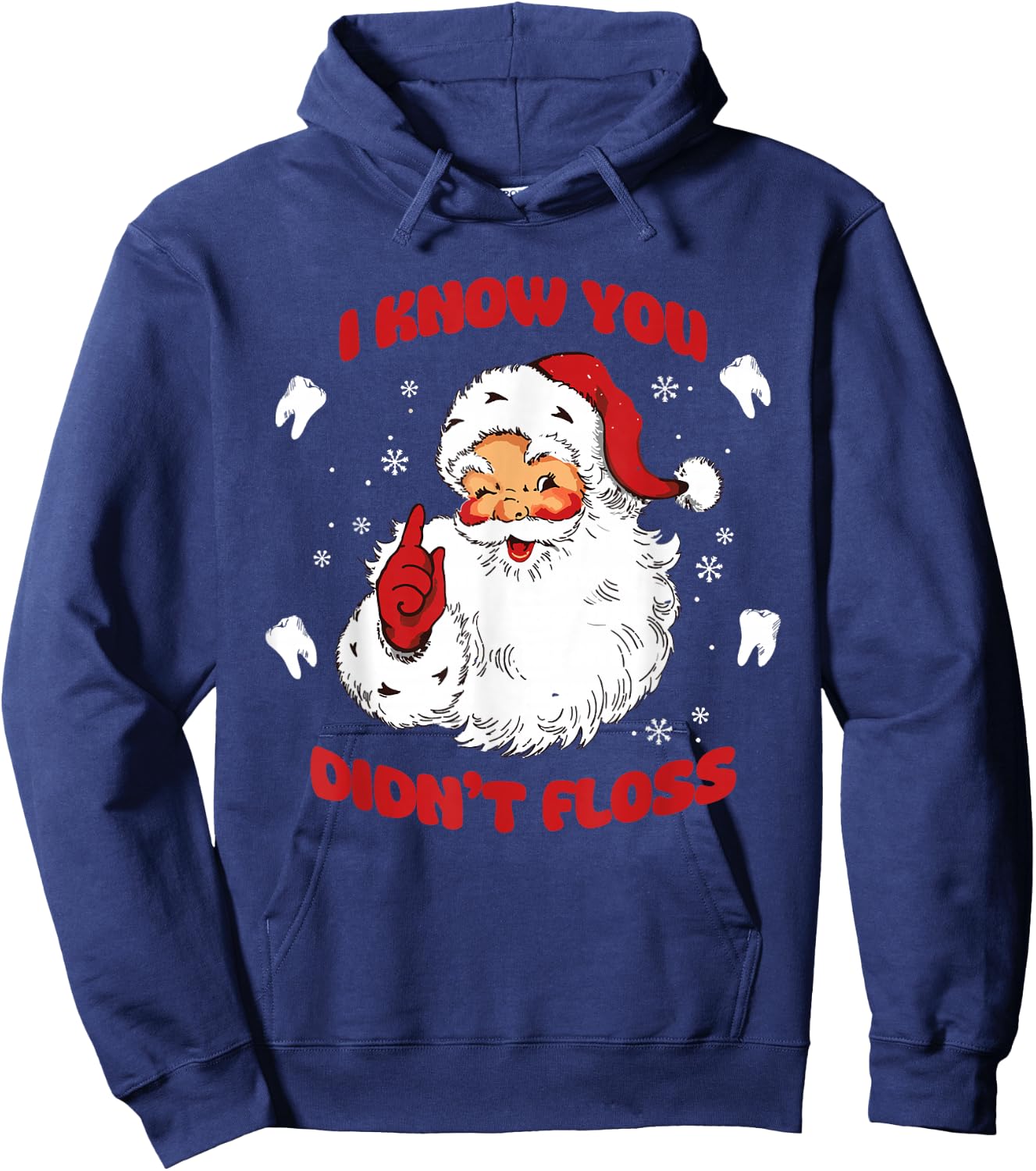 I Know You Didn't Floss Funny Dentist Santa Hoodie - Hoodie | Navy