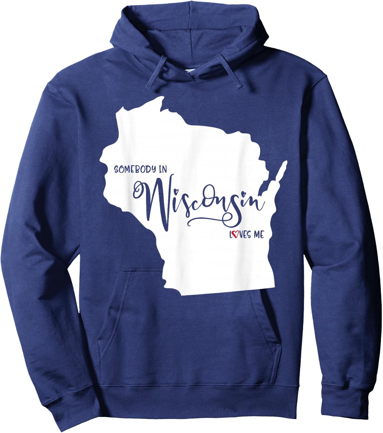Somebody in Wisconsin Loves Me Hoodie - Hoodie | Navy