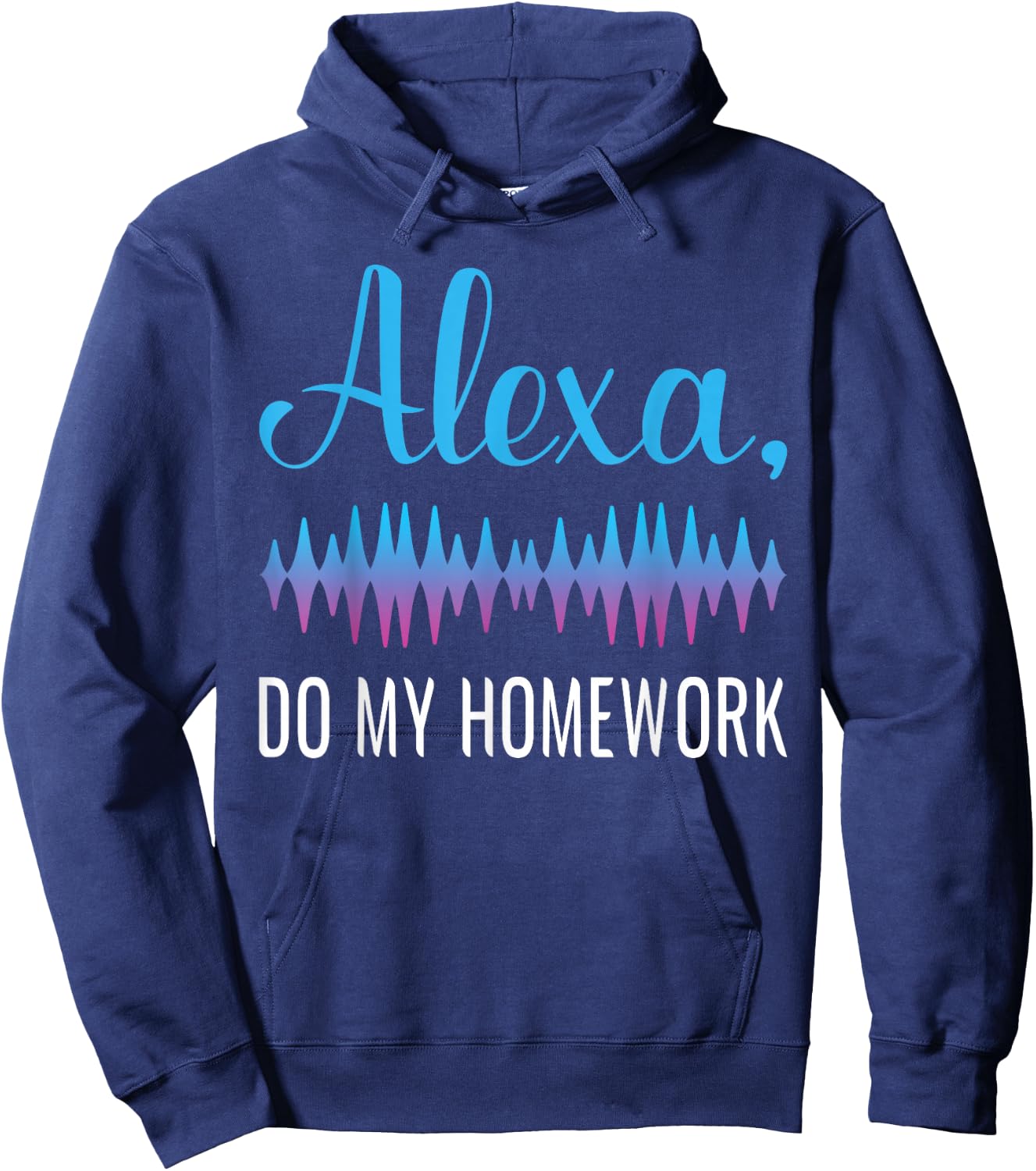 Alexa, Do My Homework Funny Kids Joke Hoodie - Hoodie | Navy
