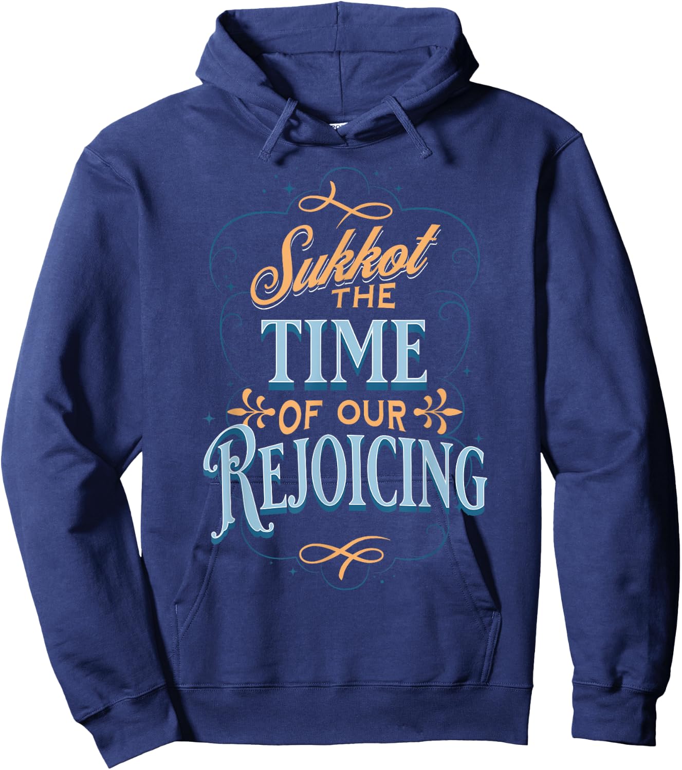 Sukkot the Time of Our Rejoicing Hoodie - Hoodie | Navy