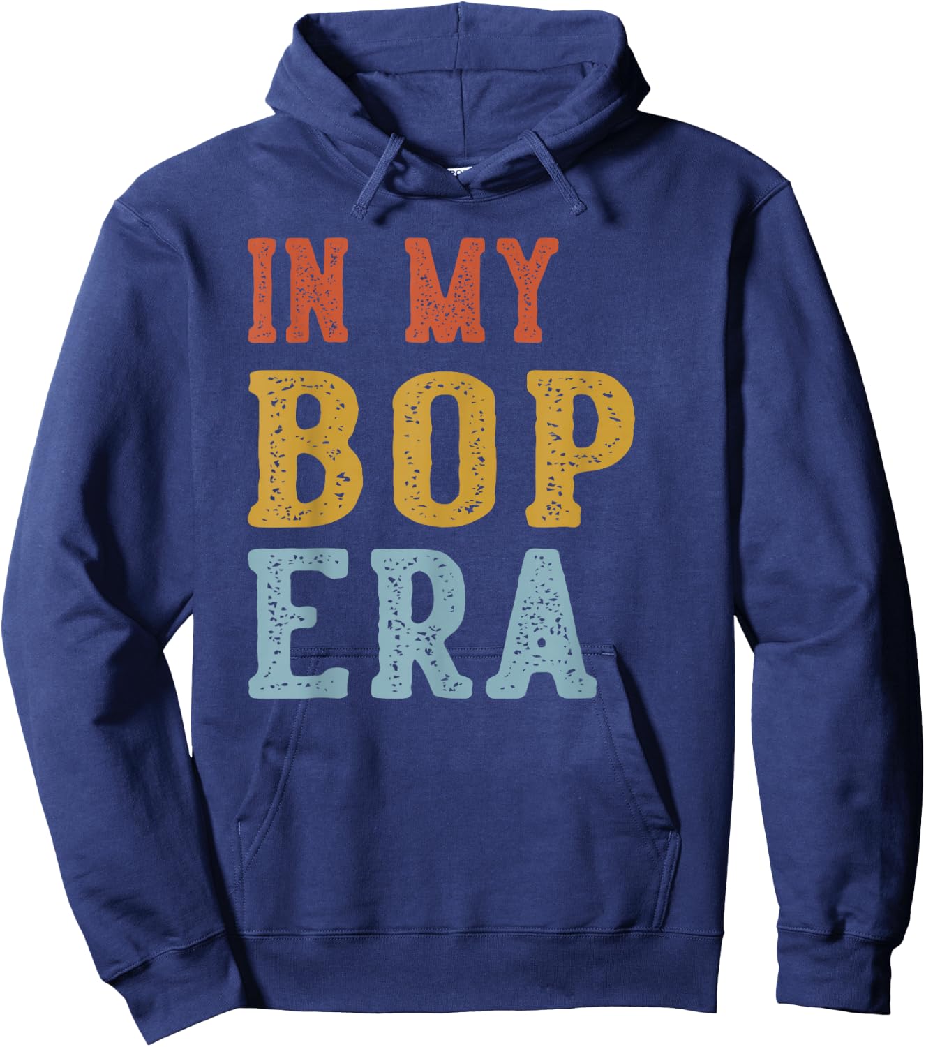 in My BOP Era Retro Funny Fathers Day Vintage Hoodie - Hoodie | Navy