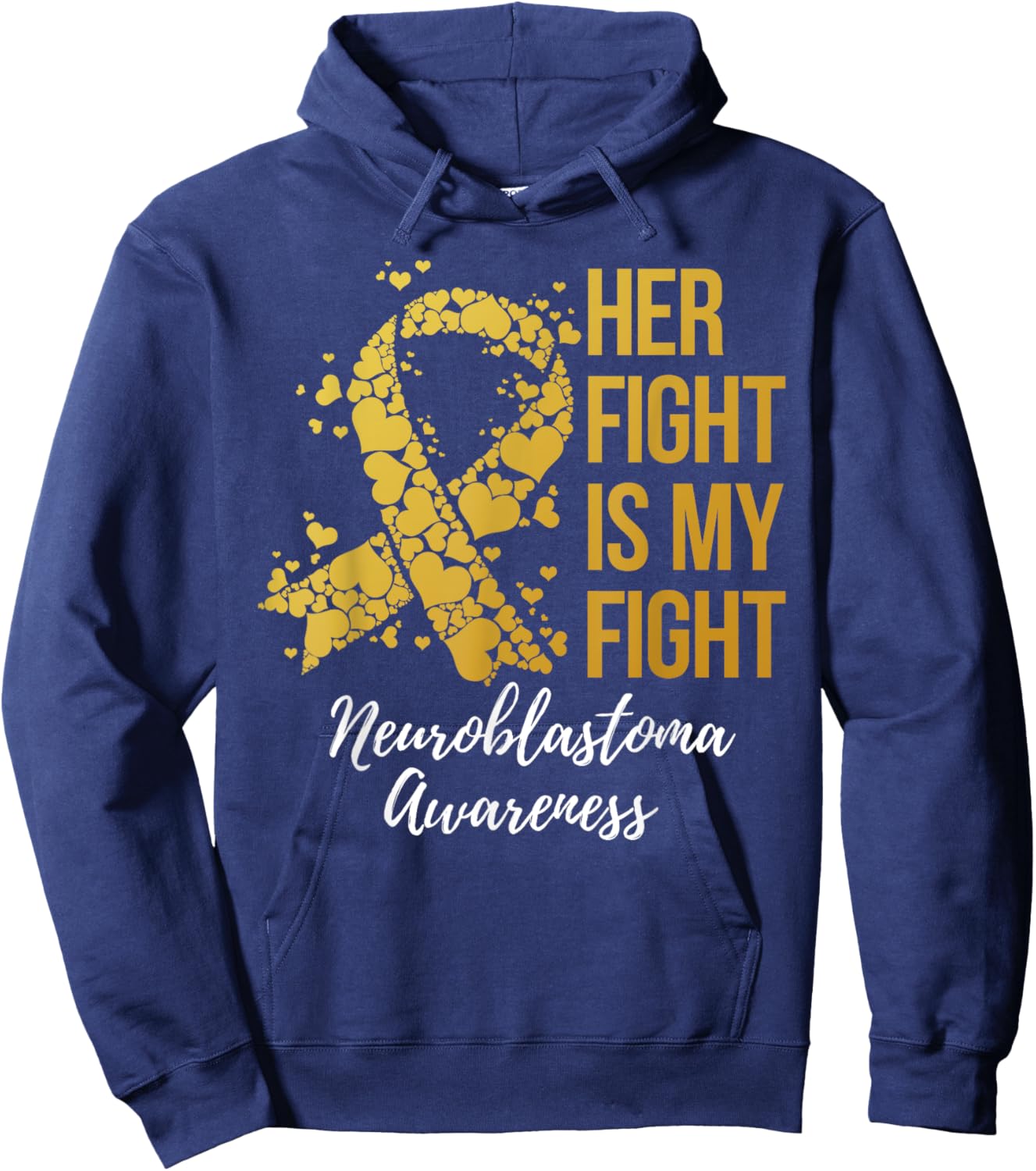 Her Fight Is My Fight Neuroblastoma Awareness Hoodie - Hoodie | Navy