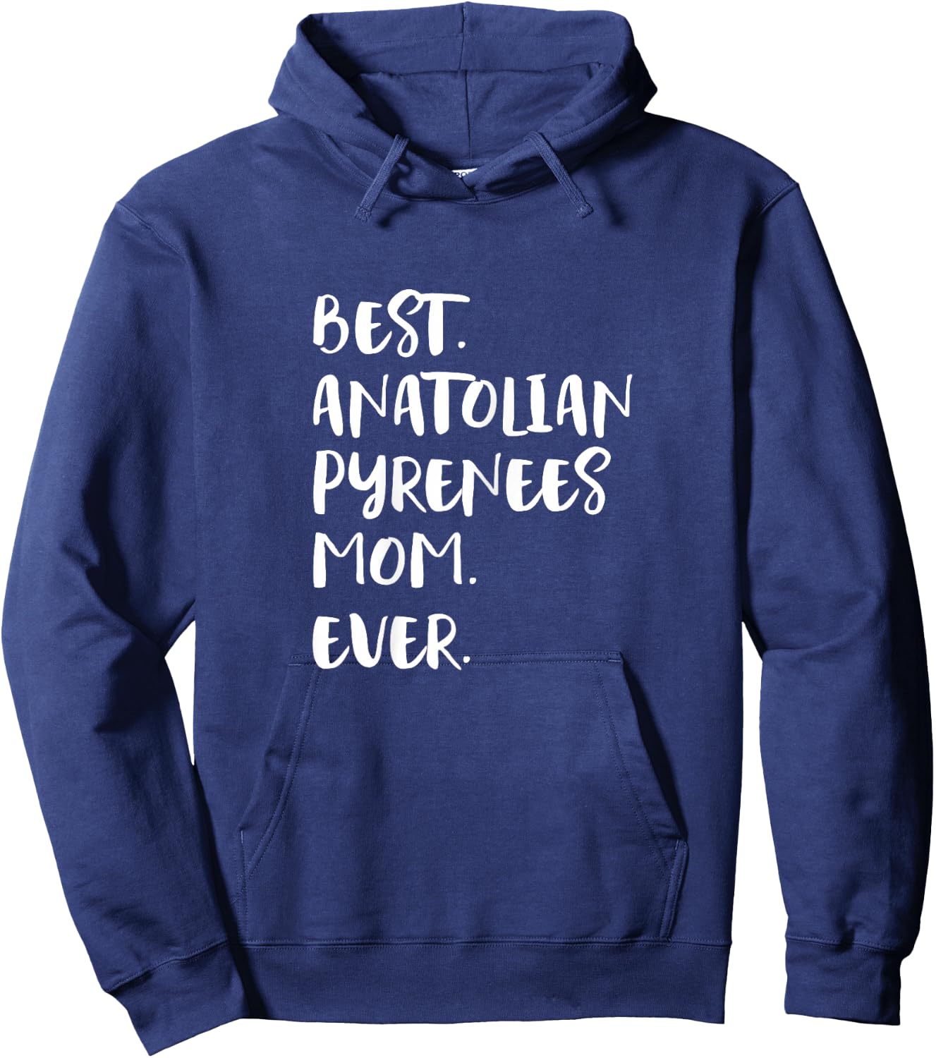 Best Anatolian Pyrenees Mom Ever Hoodie - Hoodie | Navy