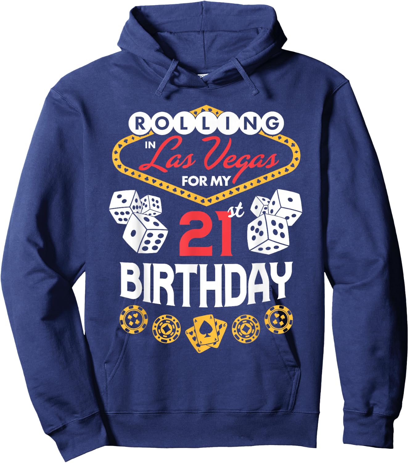 Rolling in Las Vegas for My 21st Birthday Hoodie - Hoodie | Navy