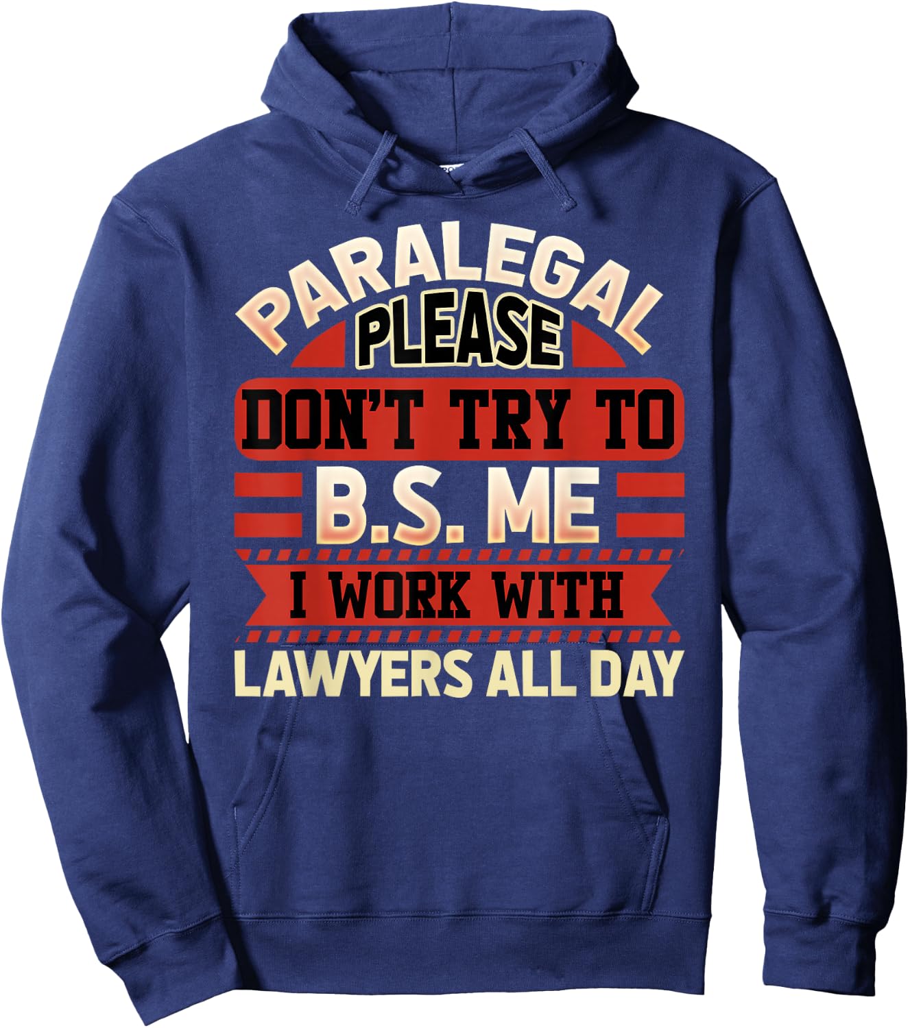 Paralegal Shirt - Funny Paralegal Gifts Hoodie - Hoodie | Navy