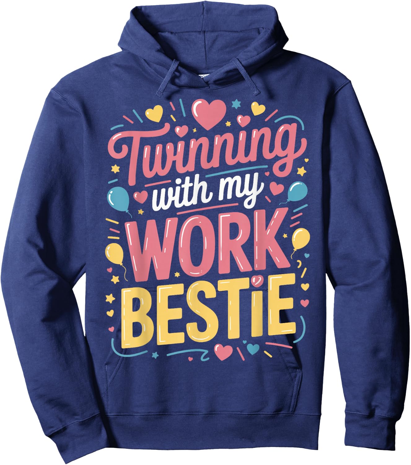 Twinning With My Work Bestie Hoodie - Hoodie | Navy