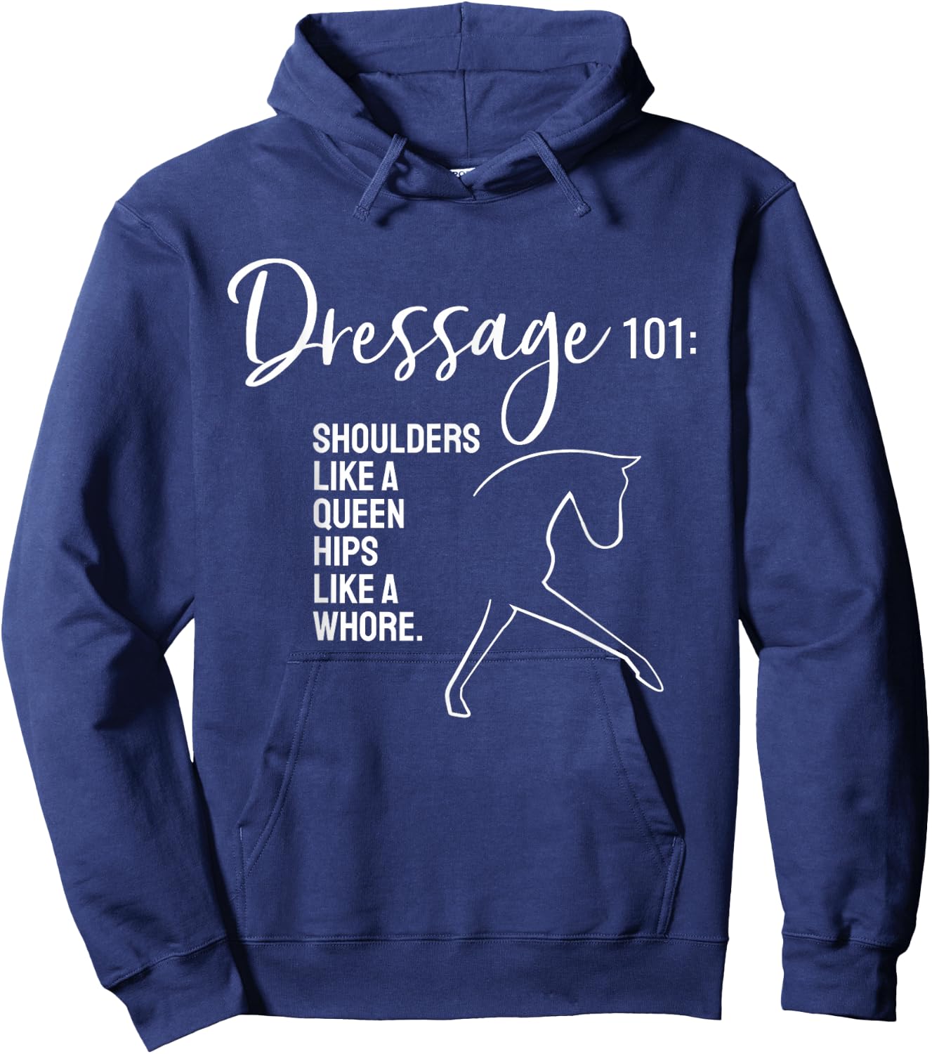 Dressage - Dressage 101 Funny Saying Hoodie - Hoodie | Navy