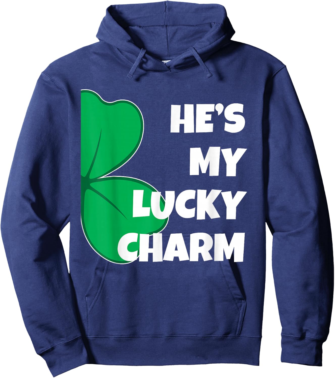 Matching St Patricks Day Couples T Shirts Co. He's My Lucky Charm Funny St. Pattys Day Couple - Black, -Adults, Short Sleeve, Classic Fit, Size: Small Hoodie - Hoodie | Navy