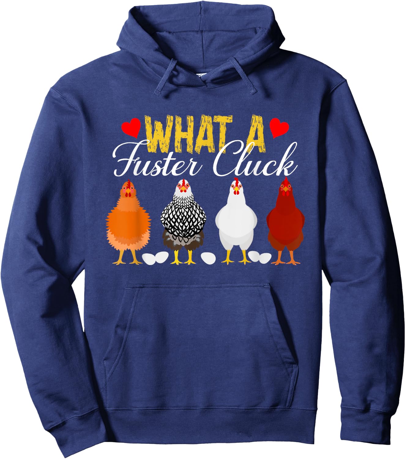What A Fuster Cluck Funny Chicken Apparel Hoodie - Hoodie | Navy