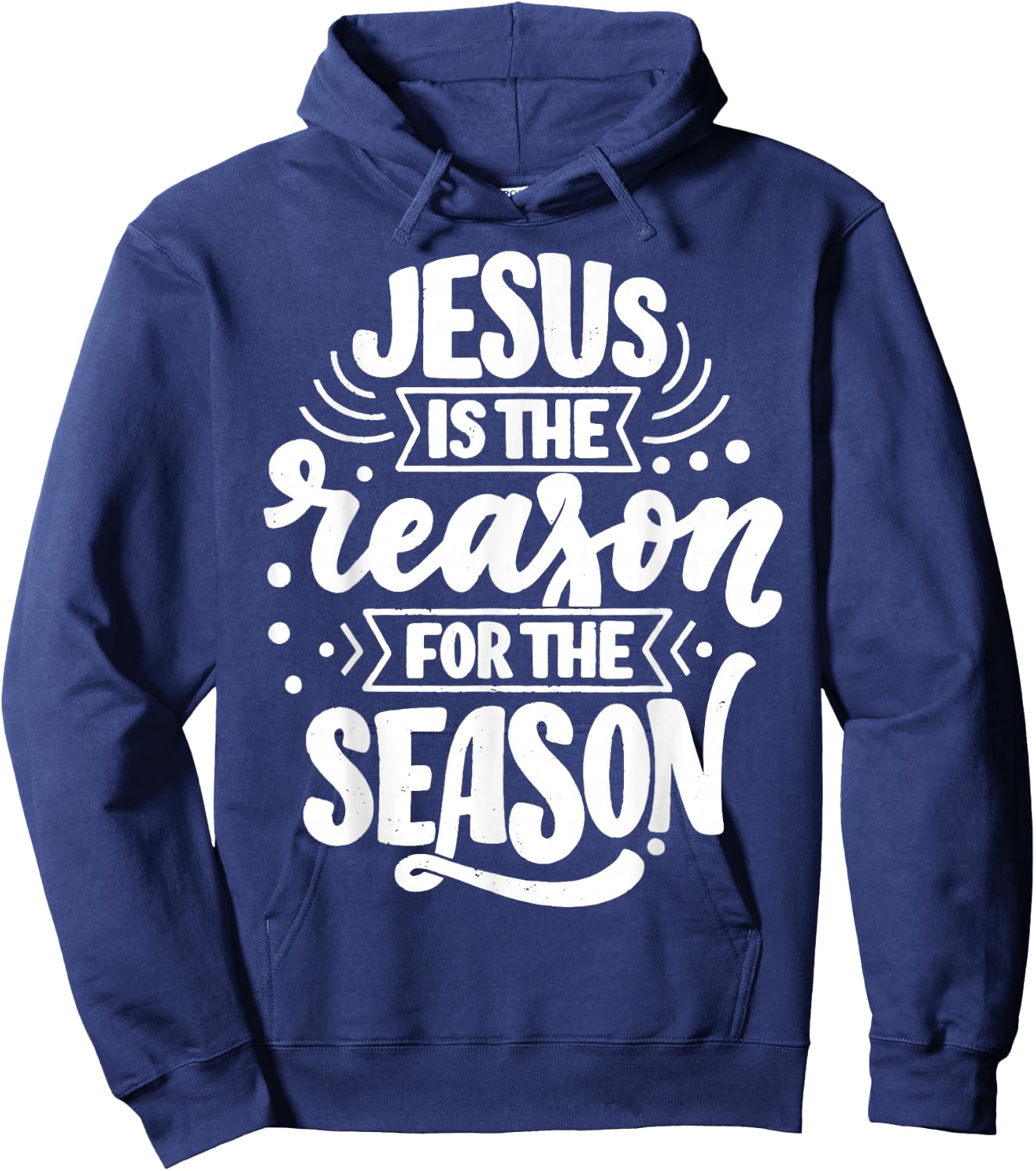 Jesus Is The Reason For The Season Hoodie - Hoodie | Navy