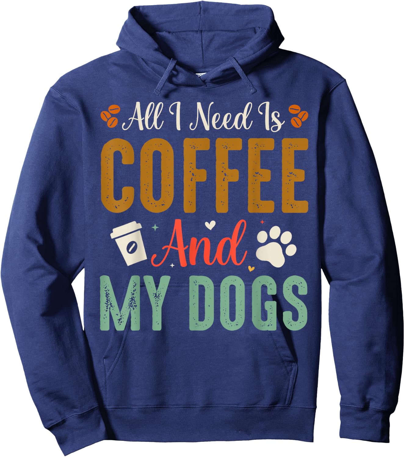 All I Need Is Coffee And My Dogs Hoodie - Hoodie | Navy