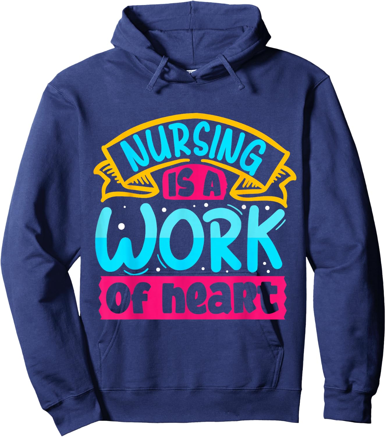 Nursing Is A Work Of Heart | Nurse Hoodie - Hoodie | Navy