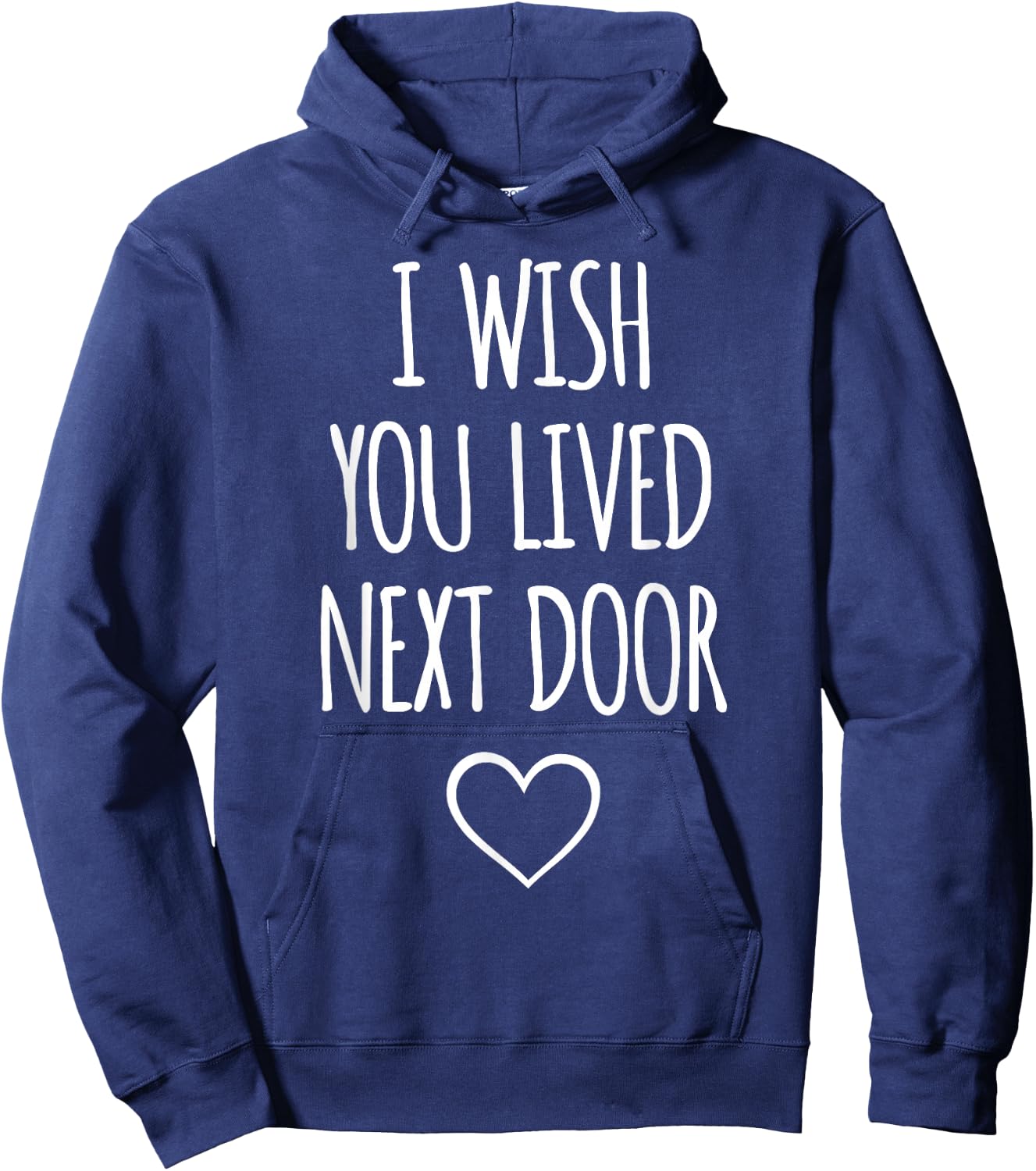 I Wish You Lived Next Door Friendship Hoodie - Hoodie | Navy