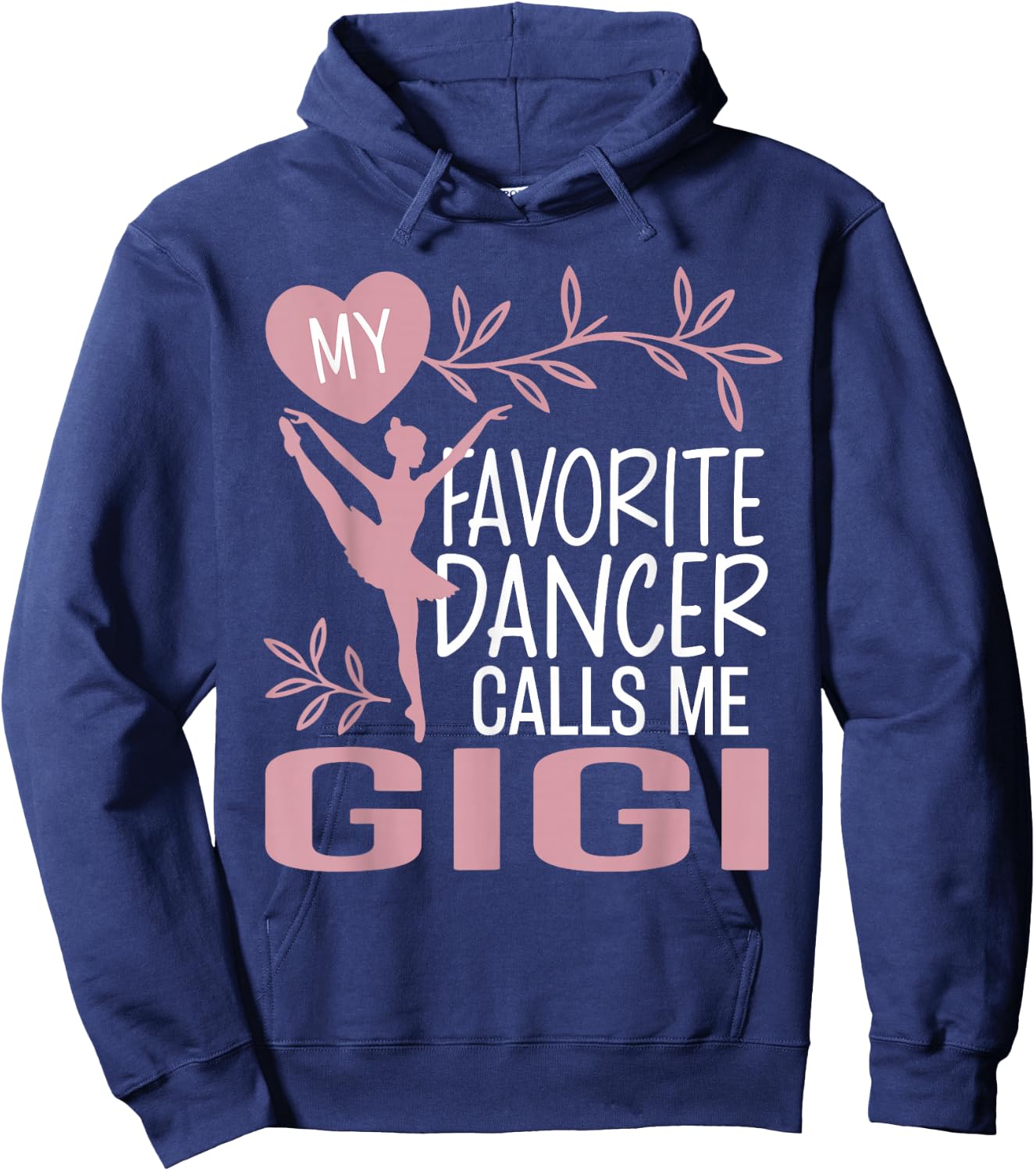 My Favorite Dancer Calls Me Gigi Ballet Dancer Hoodie - Hoodie | Navy