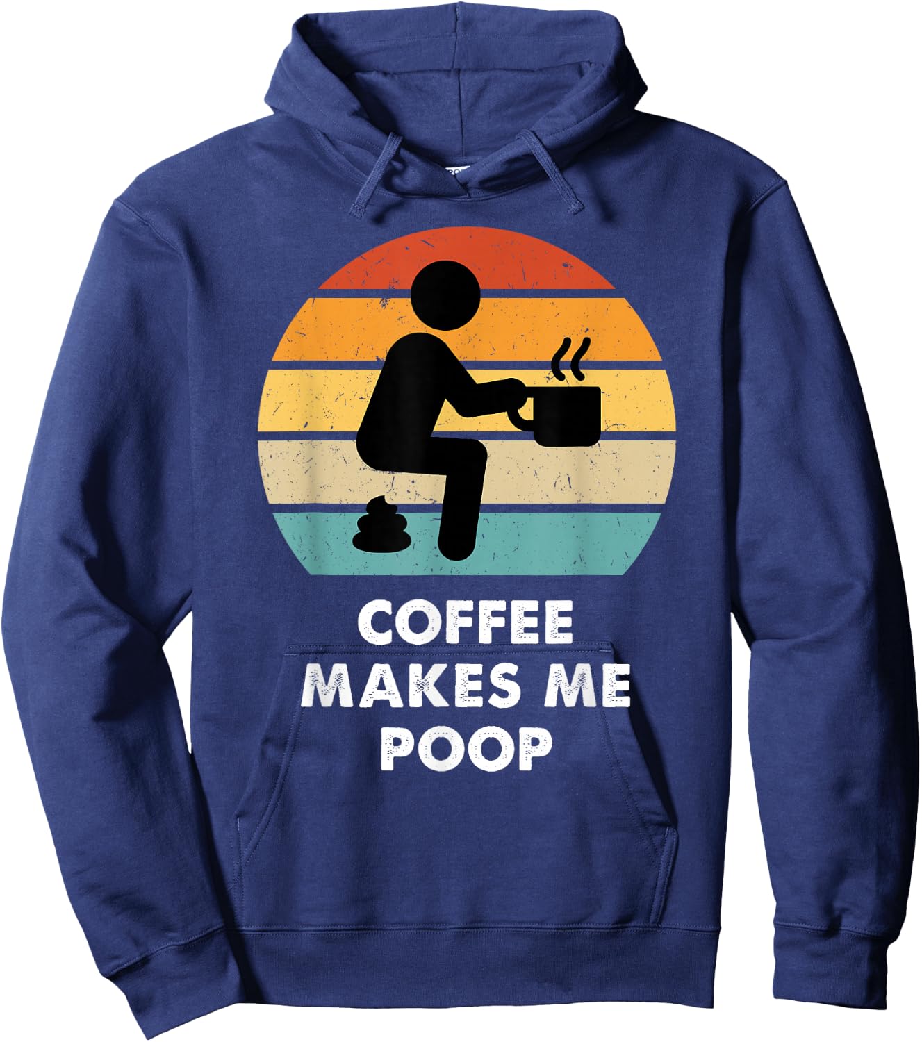 Coffee Makes Me Poop Hoodie - Hoodie | Navy