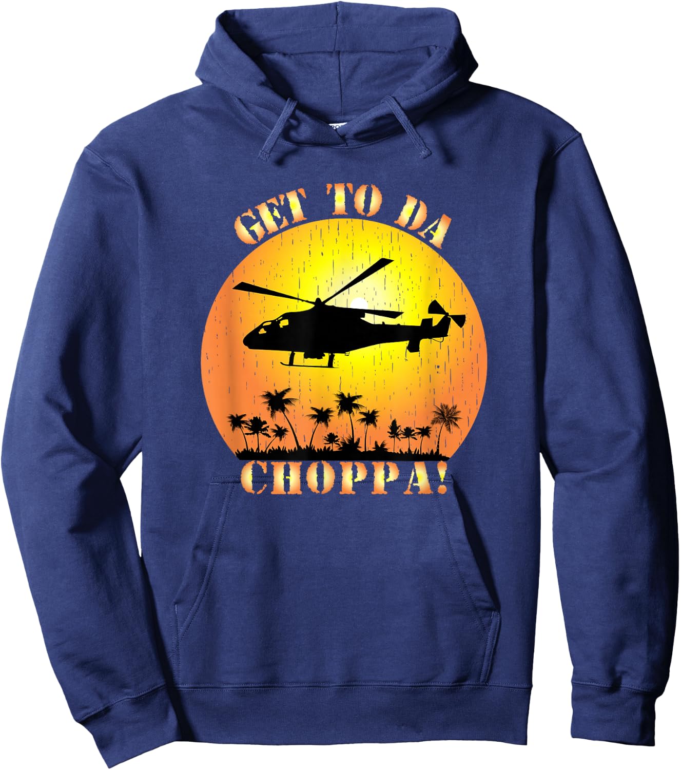 Get To Da Choppa Funny Retro Hoodie - Hoodie | Navy