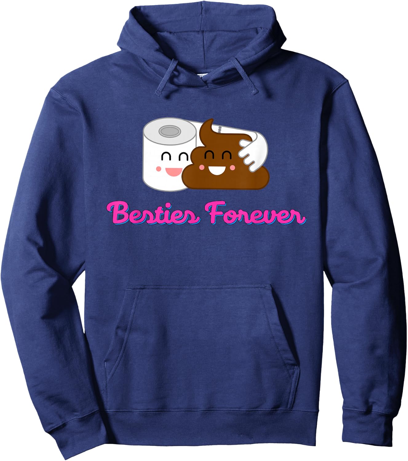 Funny Poop And Toilet Paper Are Besties Forever Hoodie - Hoodie | Navy