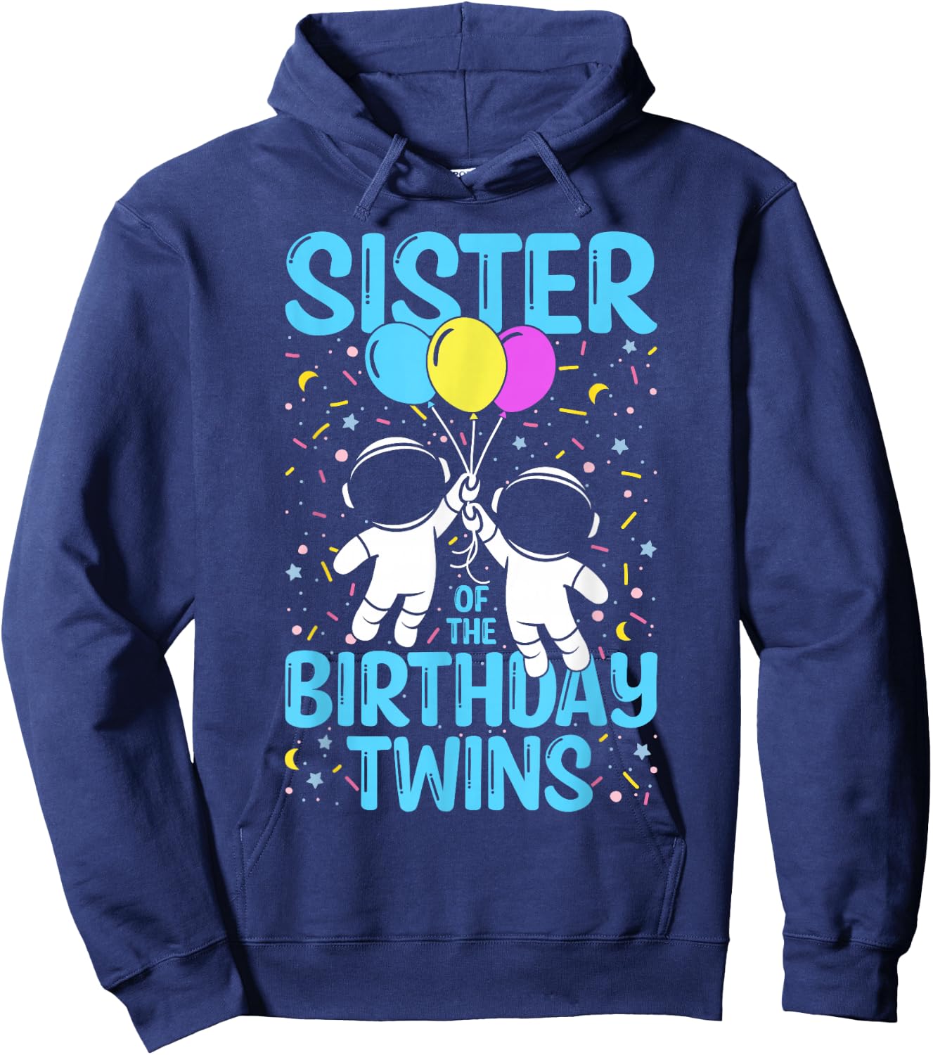 Sister Of The Birthday Twins Astronaut Hoodie - Hoodie | Navy