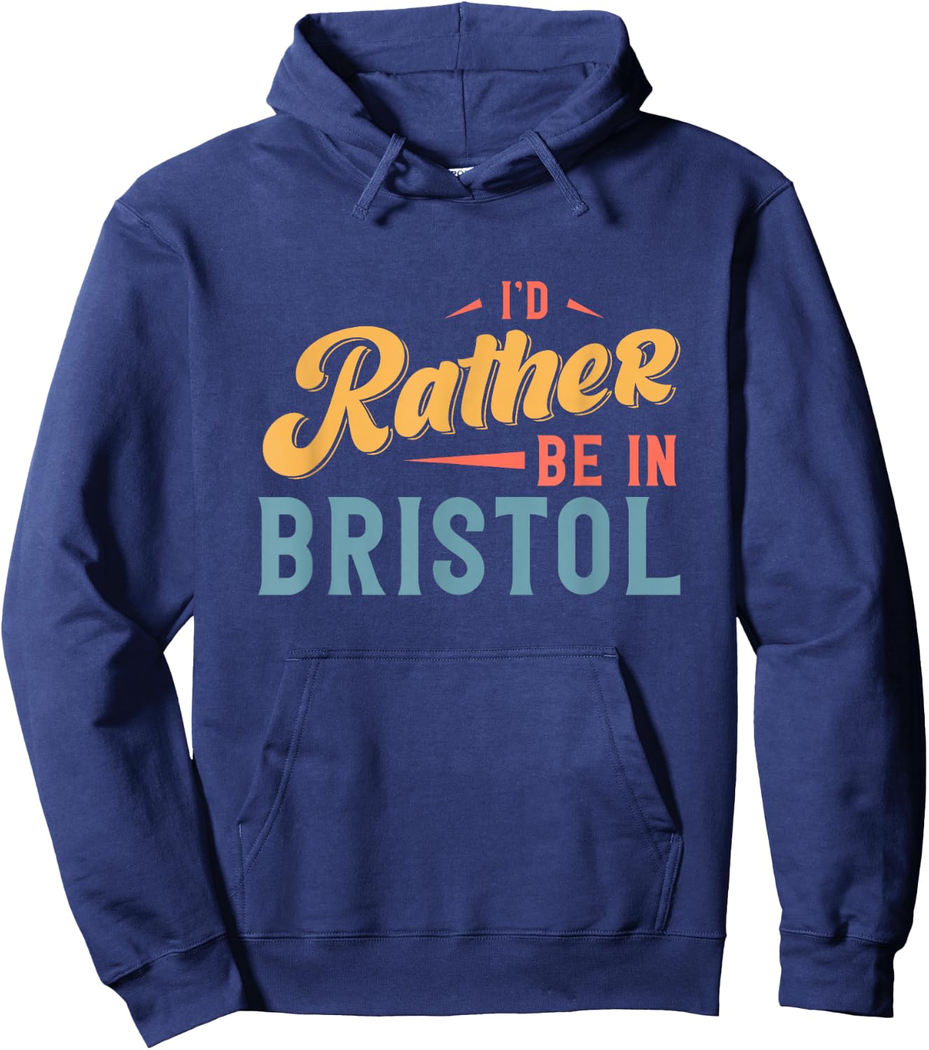 I'd Rather Be In Bristol Hoodie - Hoodie | Navy