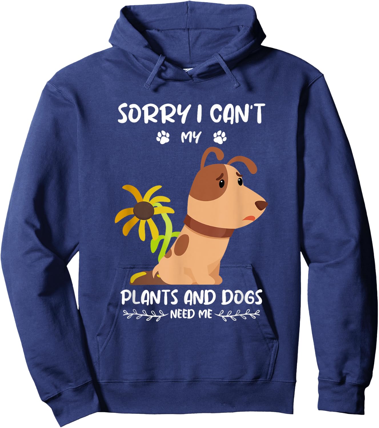 Garden saying dog and plant gardener Men Women Hoodie - Hoodie | Navy