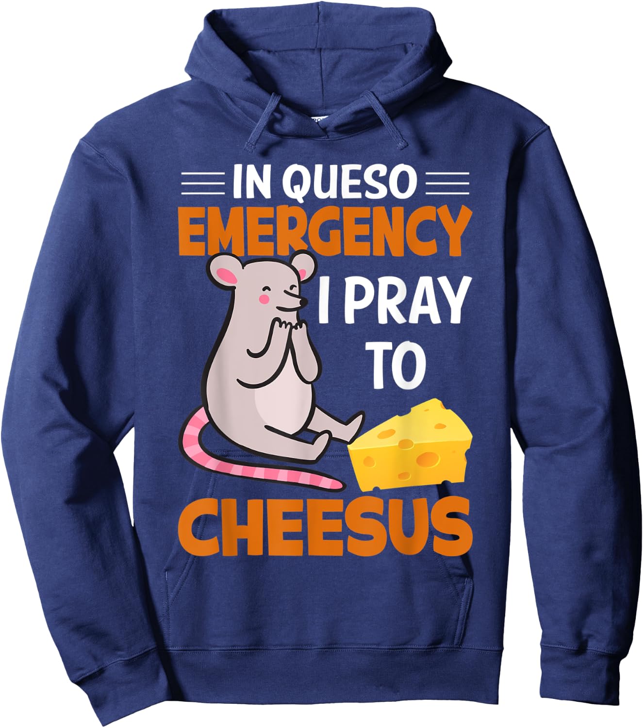 In Queso Emergency I Pray To Cheesus, mouse Hoodie - Hoodie | Navy