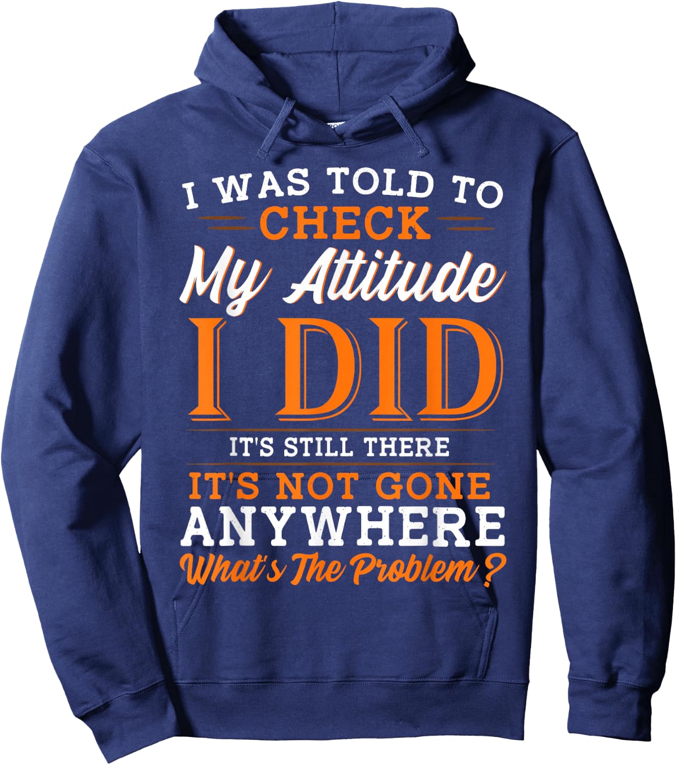 Attitude Saying Funny Sarcasm Hoodie - Hoodie | Navy