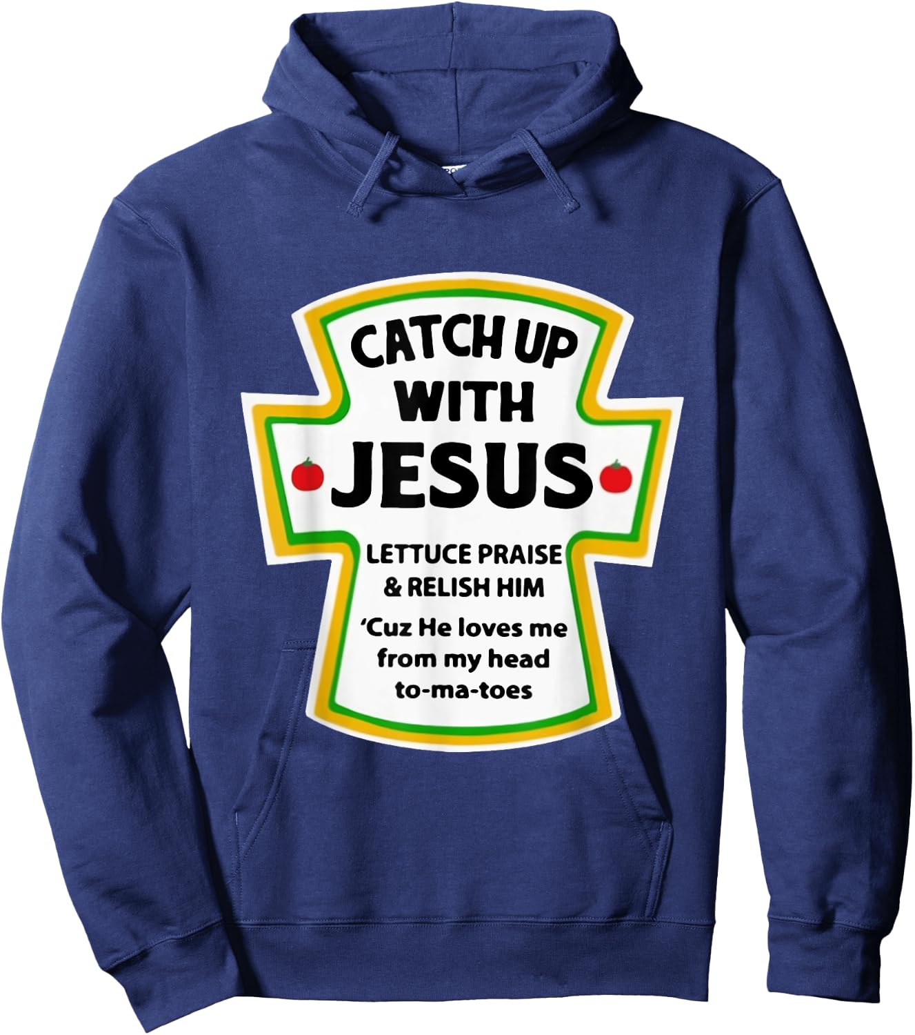 Catch Up With Jesus Lettuce Praise Relish Him Hoodie - Hoodie | Navy