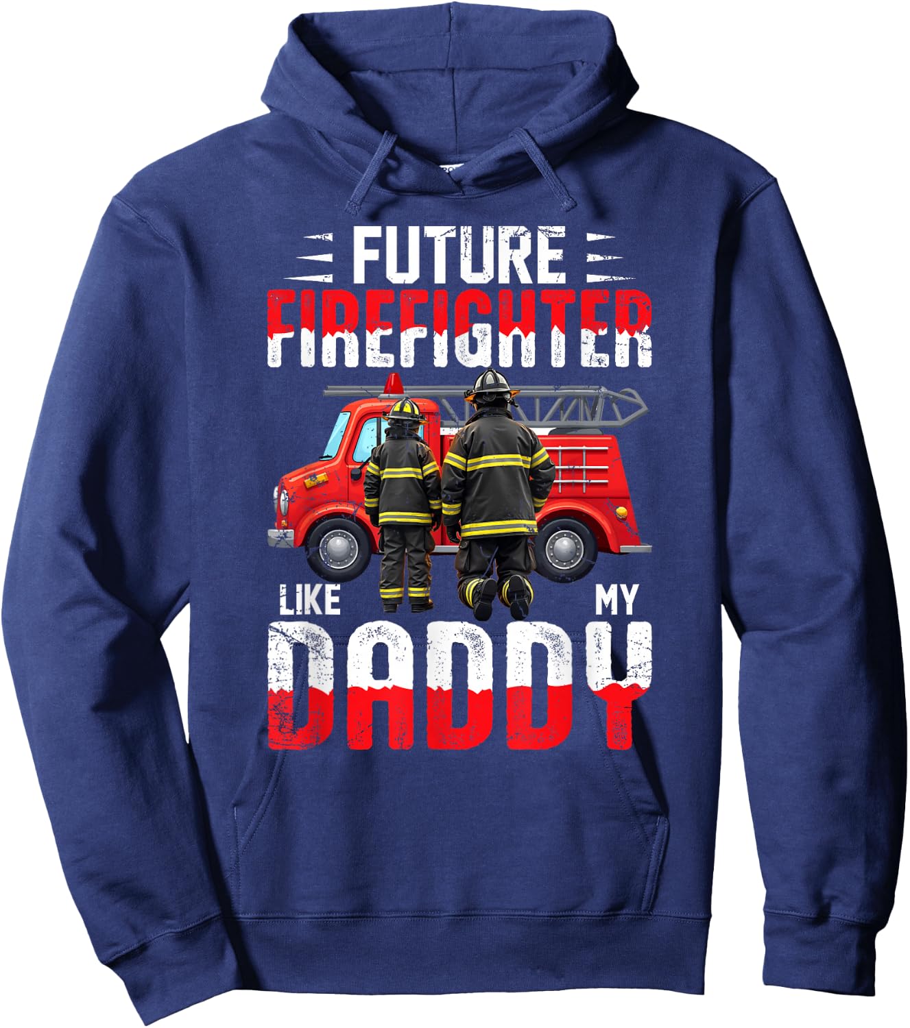 Future Firefighter Like My Daddy Hoodie - Hoodie | Navy