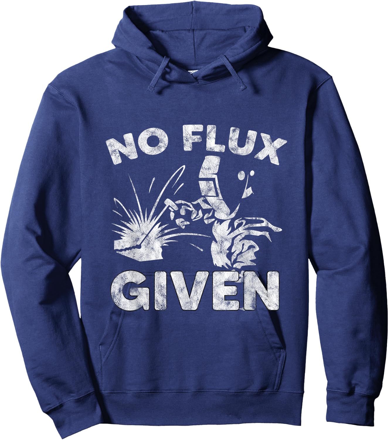 No Flux Given Welder Welding Gift Hoodie - Hoodie | Navy