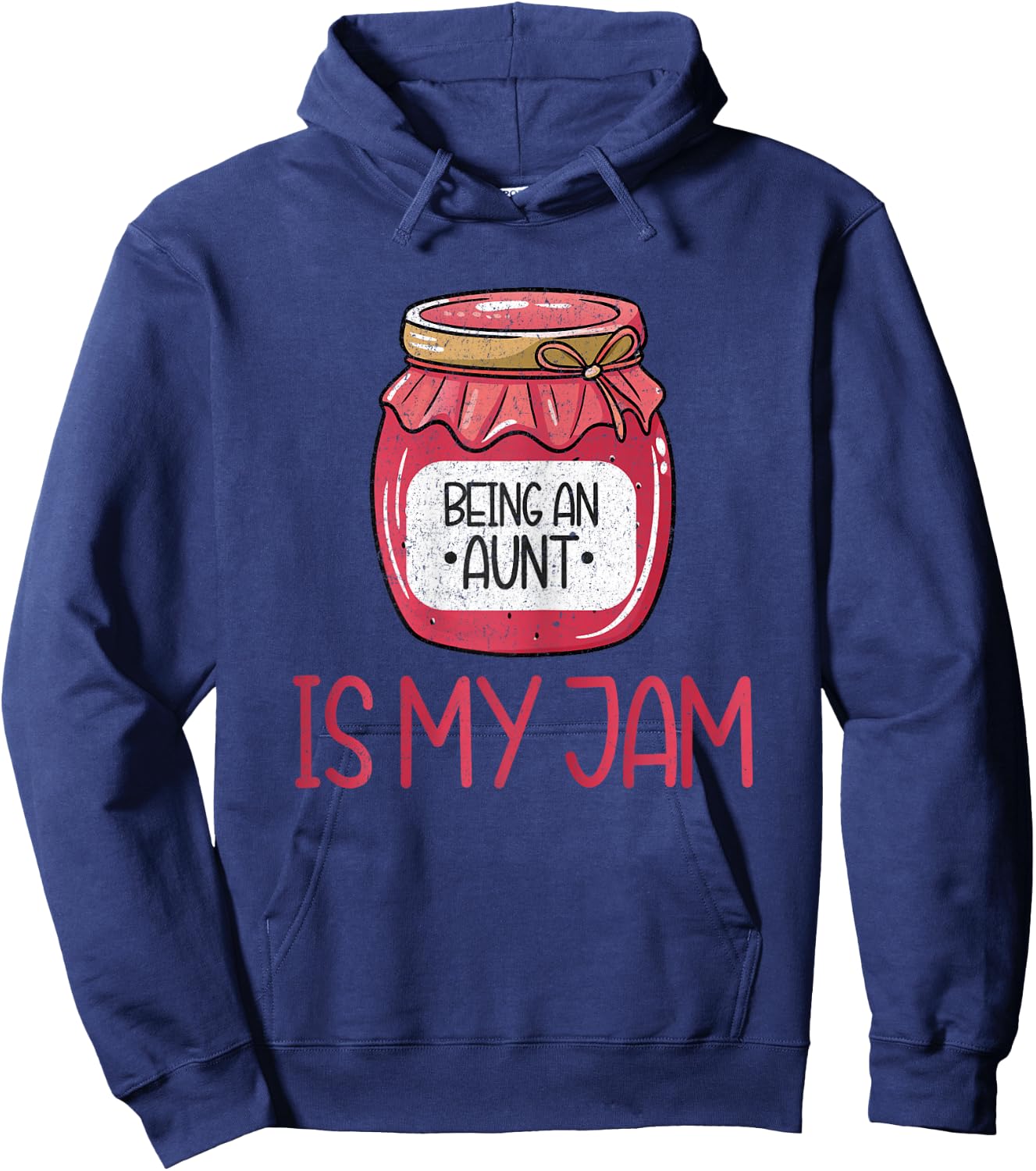 Being an Aunt is My Jam Hoodie - Hoodie | Navy