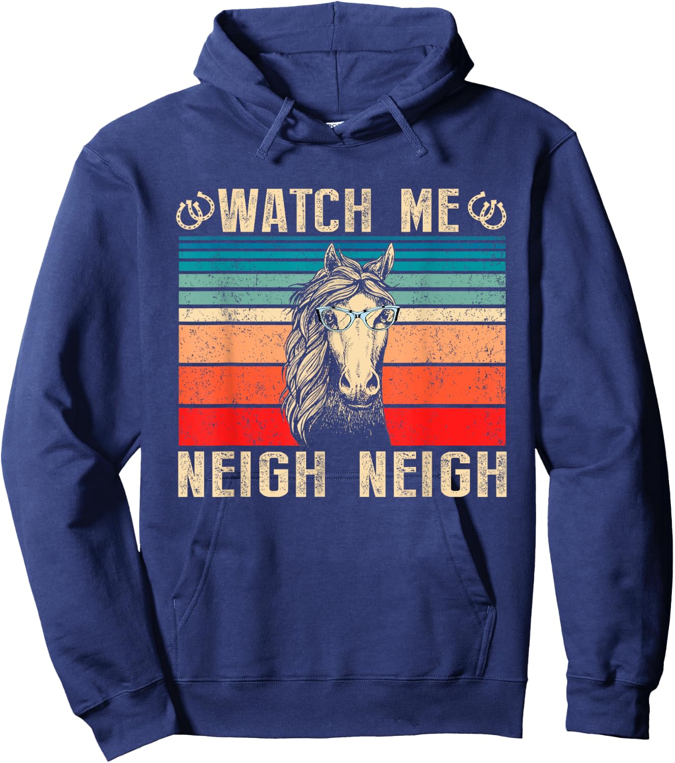 Horse Lover Watch Me Neigh Neigh Funny Vintage Hoodie - Hoodie | Navy
