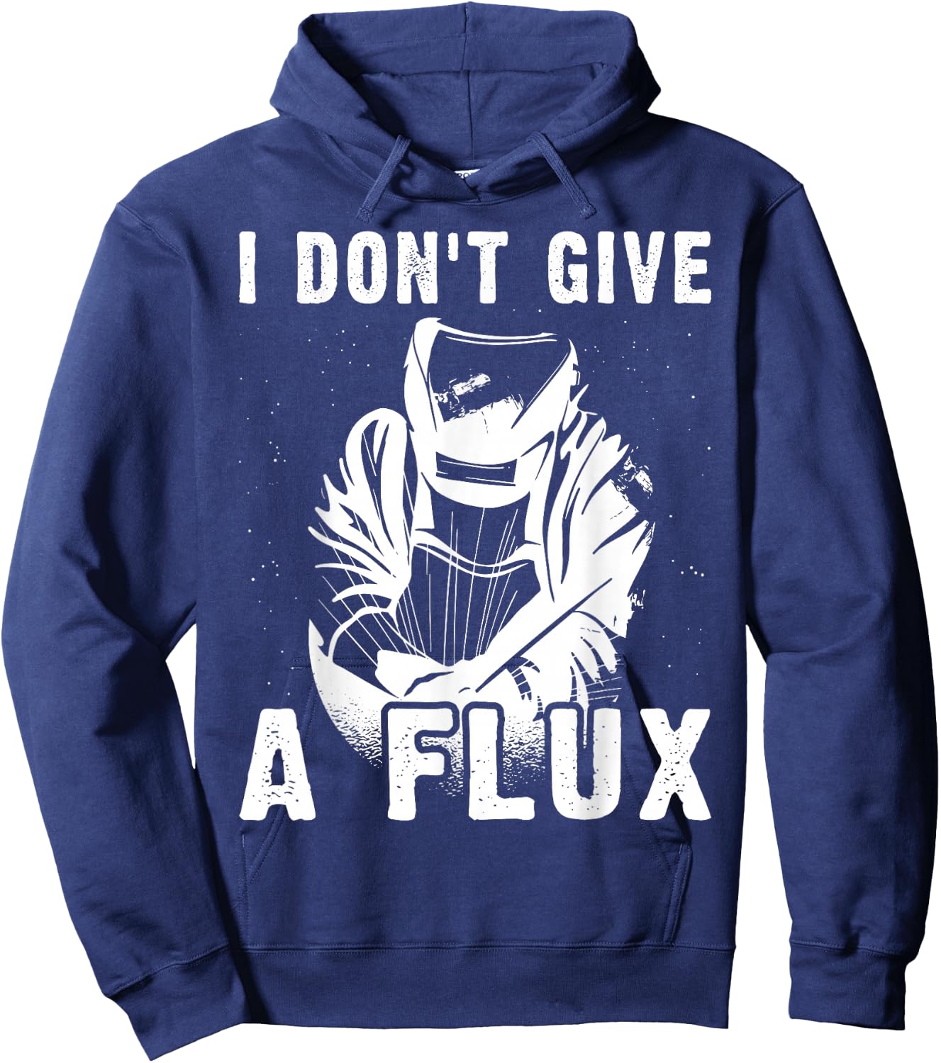 I Don't Give A Flux For A Welder Hoodie - Hoodie | Navy