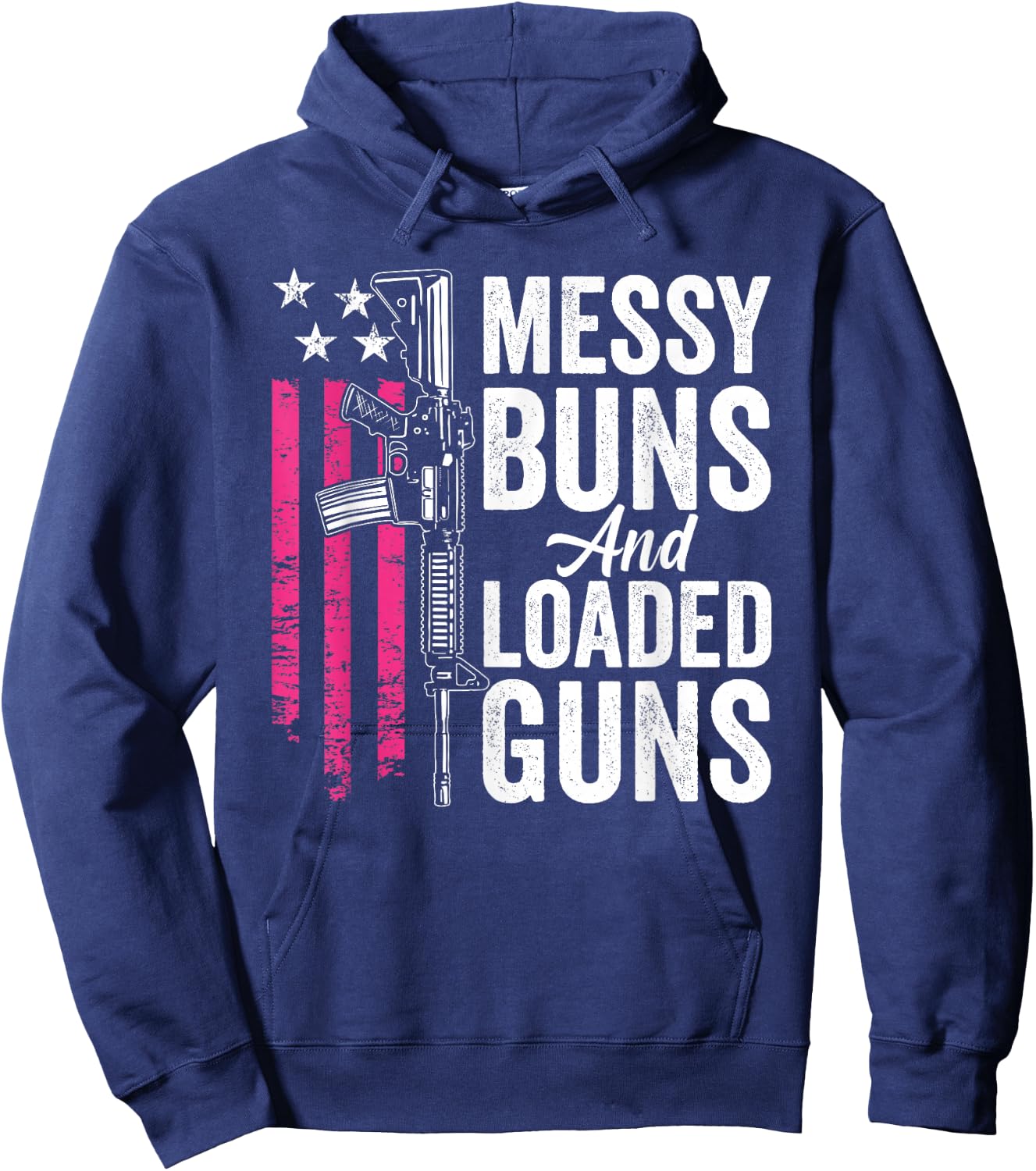 Messy Buns & Loaded Guns - Funny Gun Owner Mom Hoodie - Hoodie | Navy