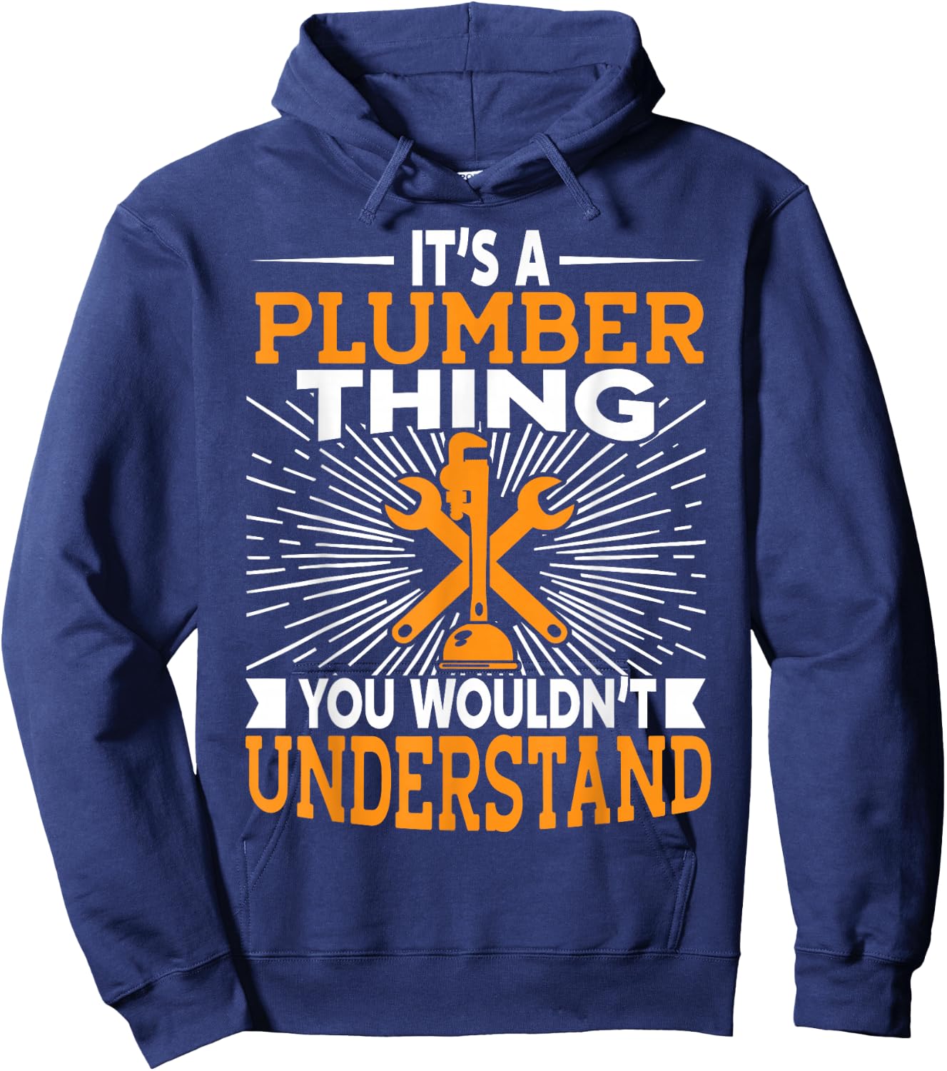 It's A Plumber Thing You Wouldnt Understand Hoodie - Hoodie | Navy