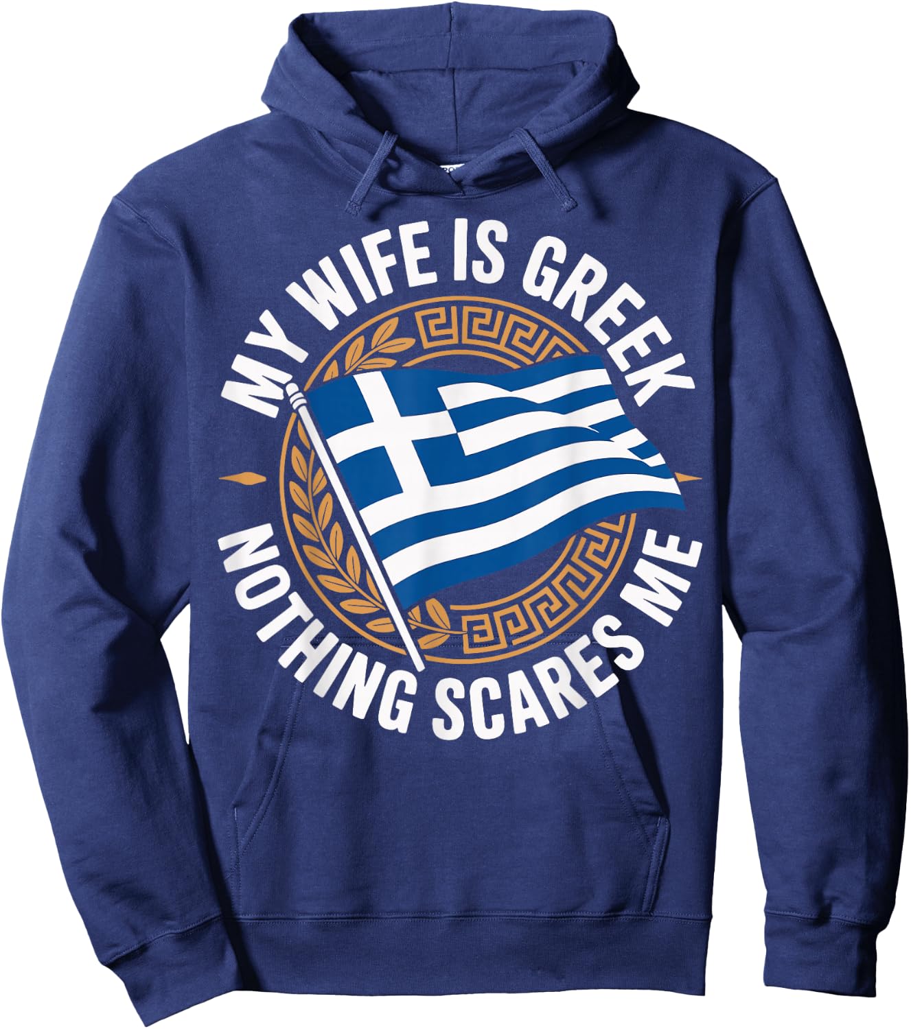 My Wife is Greek Nothing Scares Me Hoodie - Hoodie | Navy
