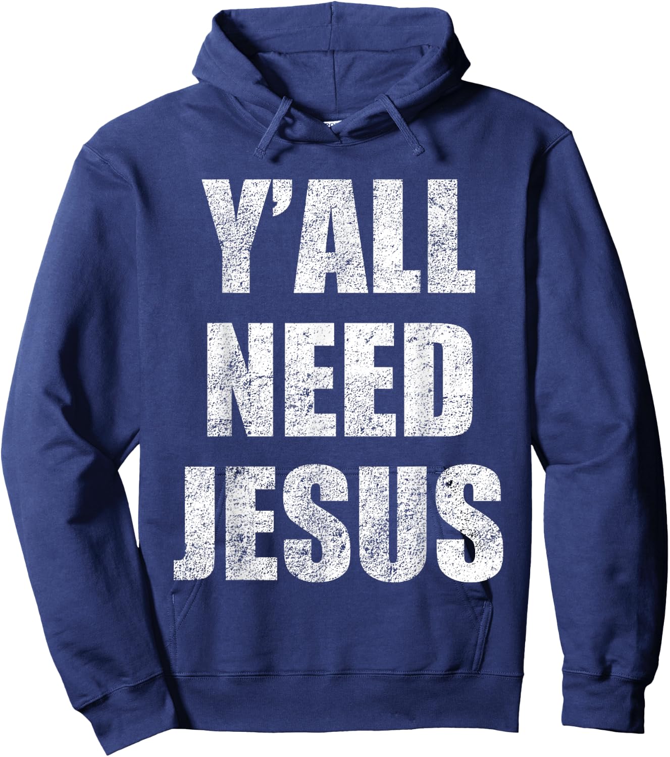 Y'All Need Jesus Christian Religion Gift Shirt Hoodie - Hoodie | Navy