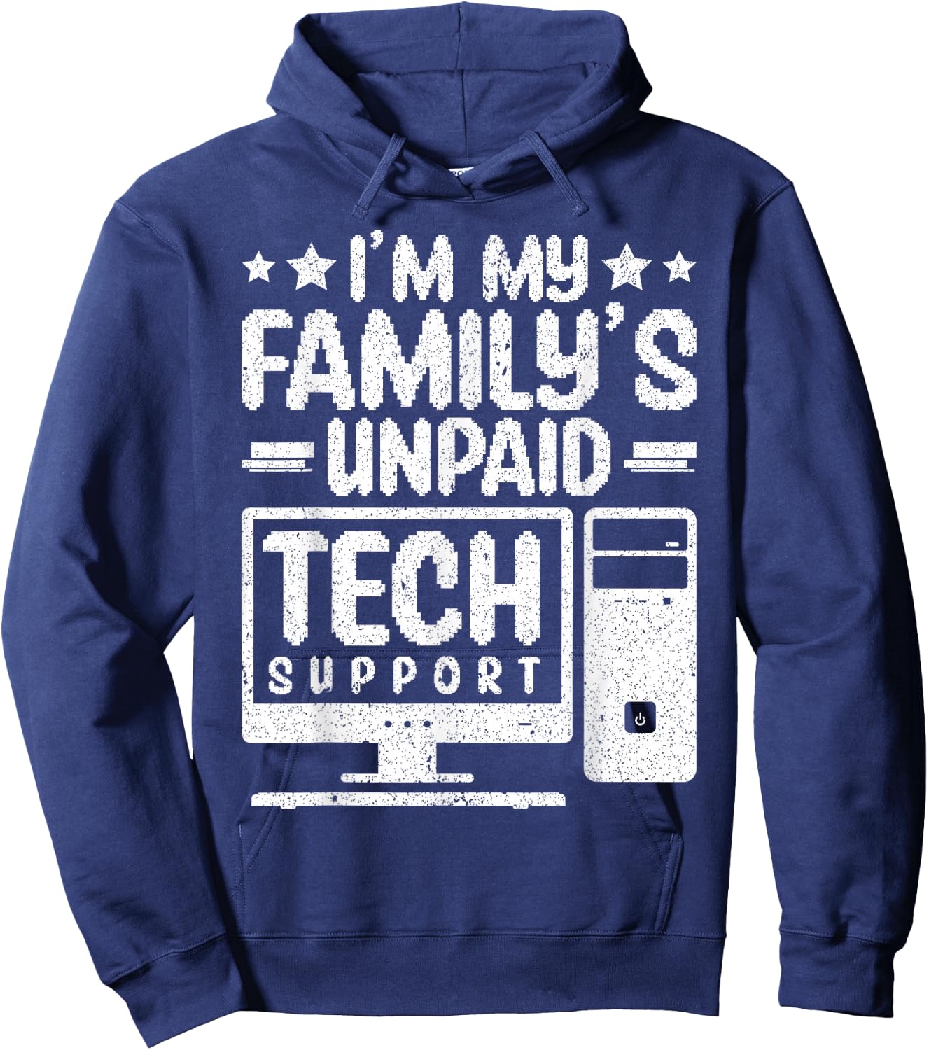I'm My Family's Unpaid Tech Support Hoodie - Hoodie | Navy