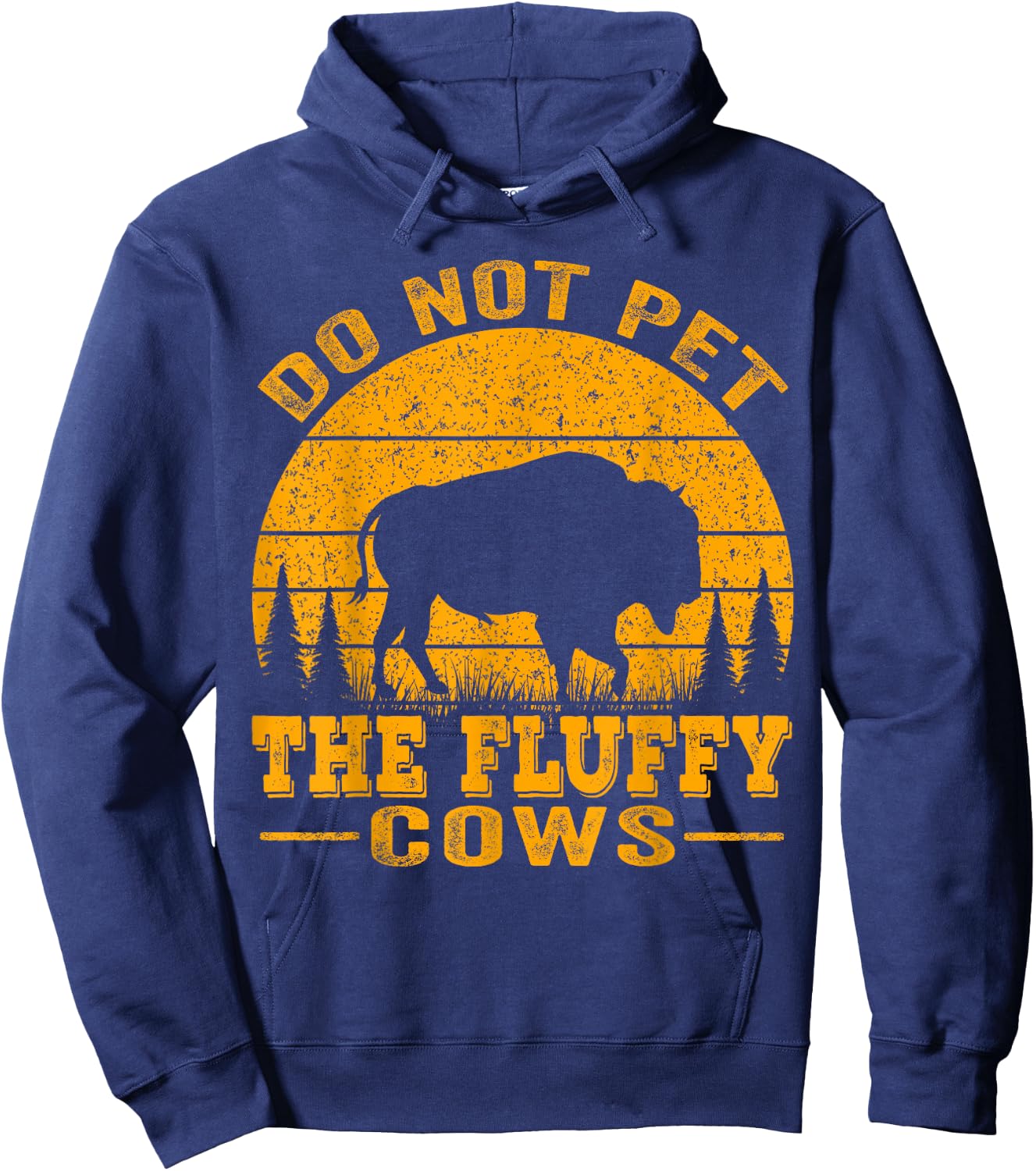 Do Not Pet The Fluffy Cows, Bison Retro Vintage Hoodie - Hoodie | Navy
