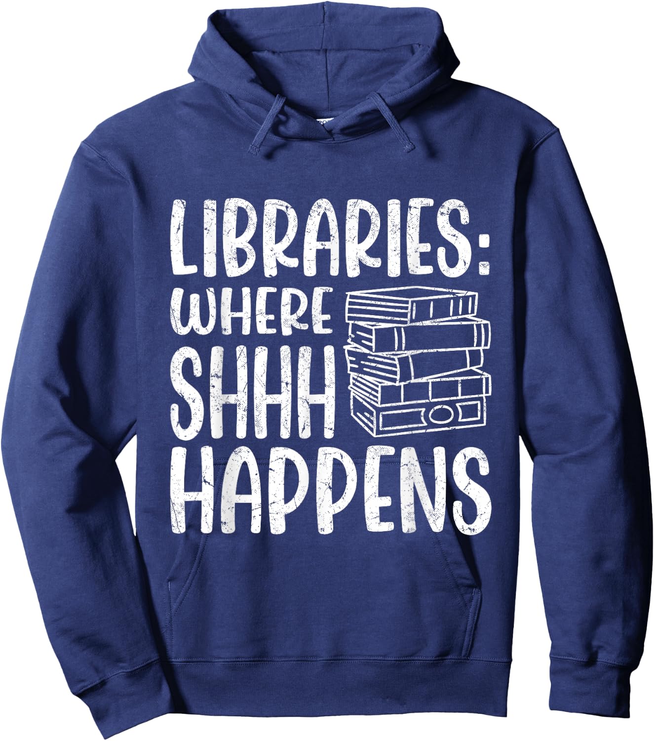 Libraries: Where Shhh Happens | Librarian Hoodie - Hoodie | Navy