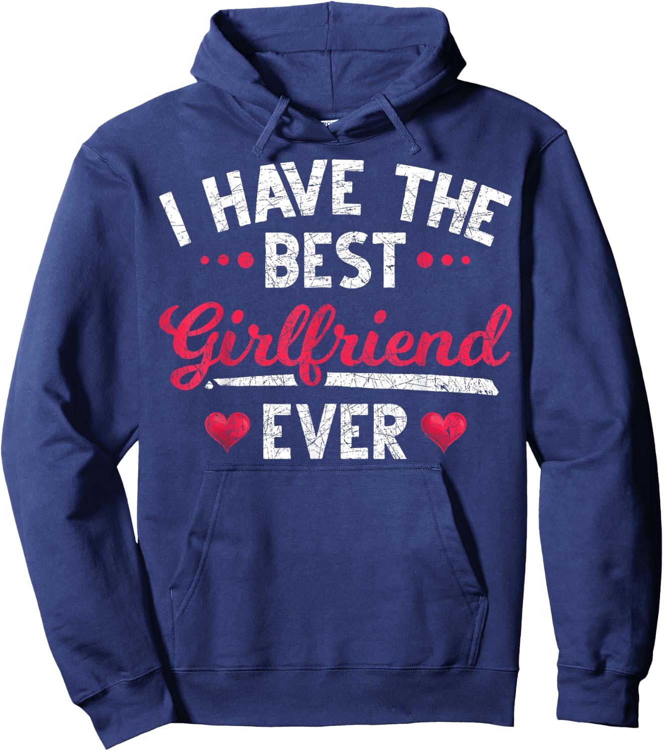 I have the best girlfriend ever Dear friend Hoodie - Hoodie | Navy